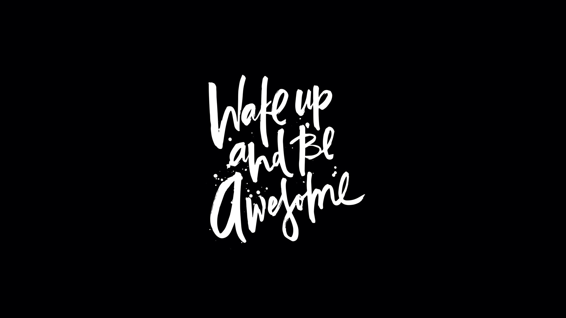 1920x1080 Cool Calligraphy Writing Wallpaper That Says "Wake Up And Be Awesome" |  PaperPull