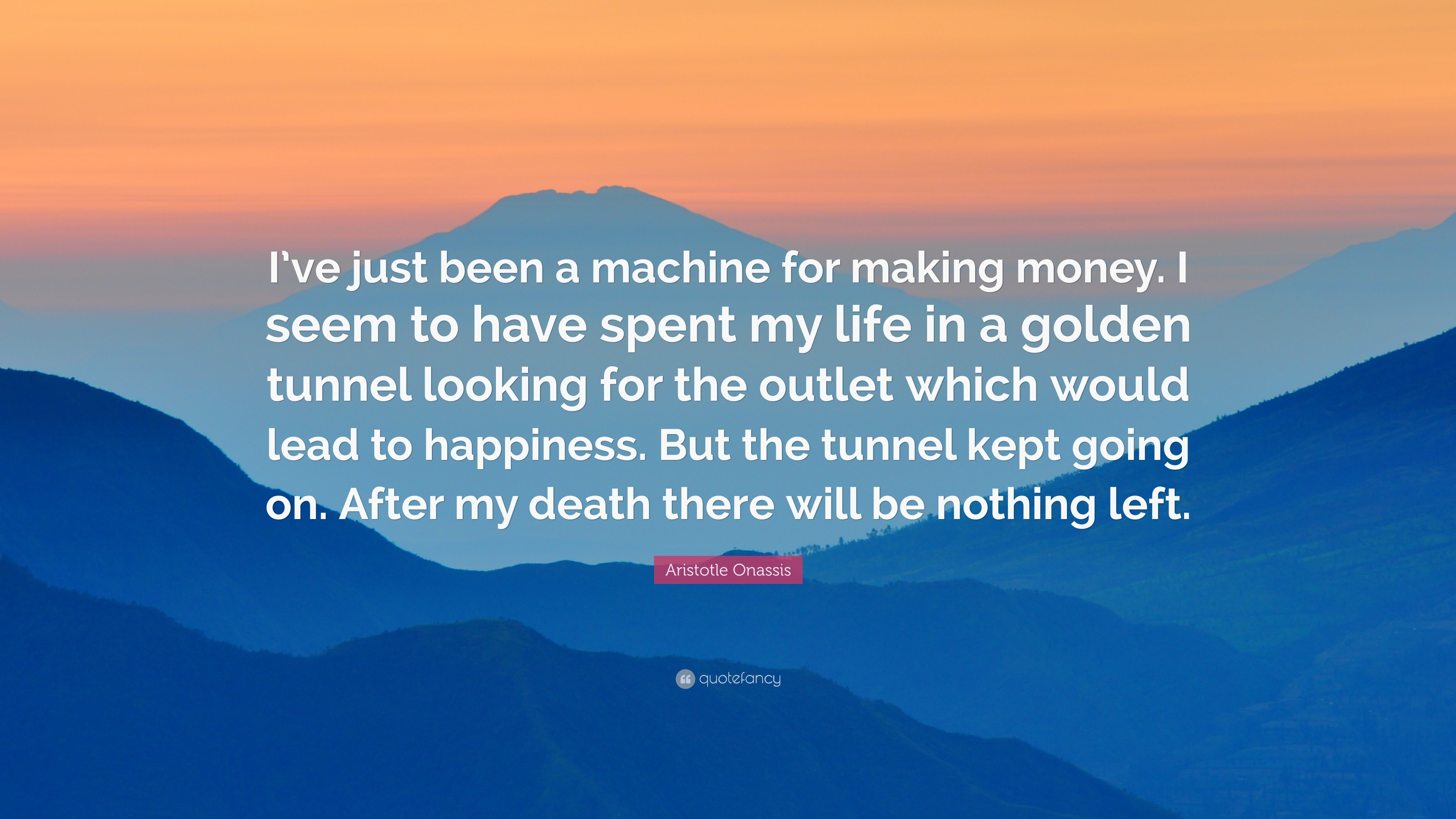 3840x2160 Aristotle Onassis Quote: “I've just been a machine for making money.