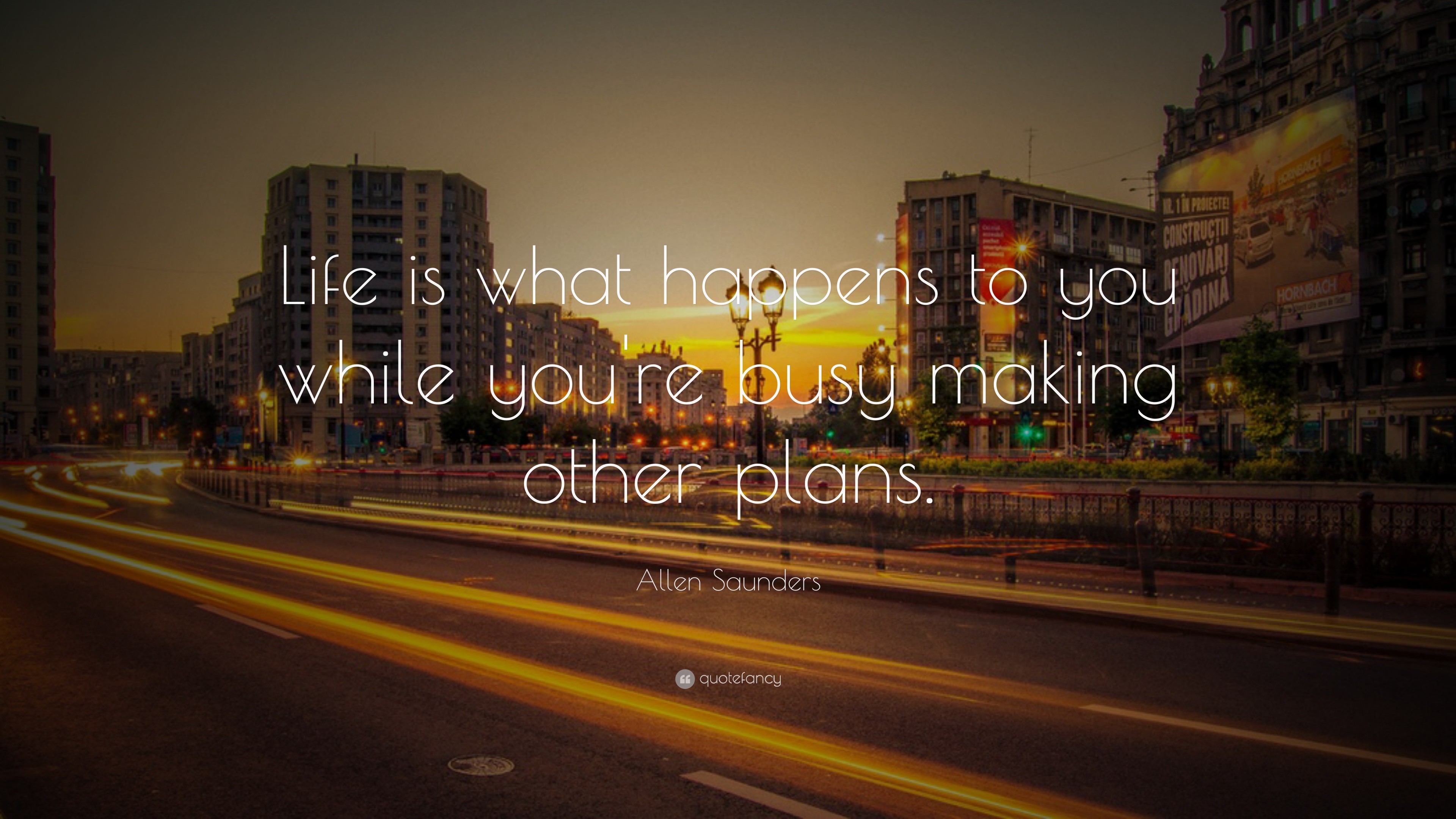 3840x2160 Life Quotes: “Life is what happens to you while you're busy making