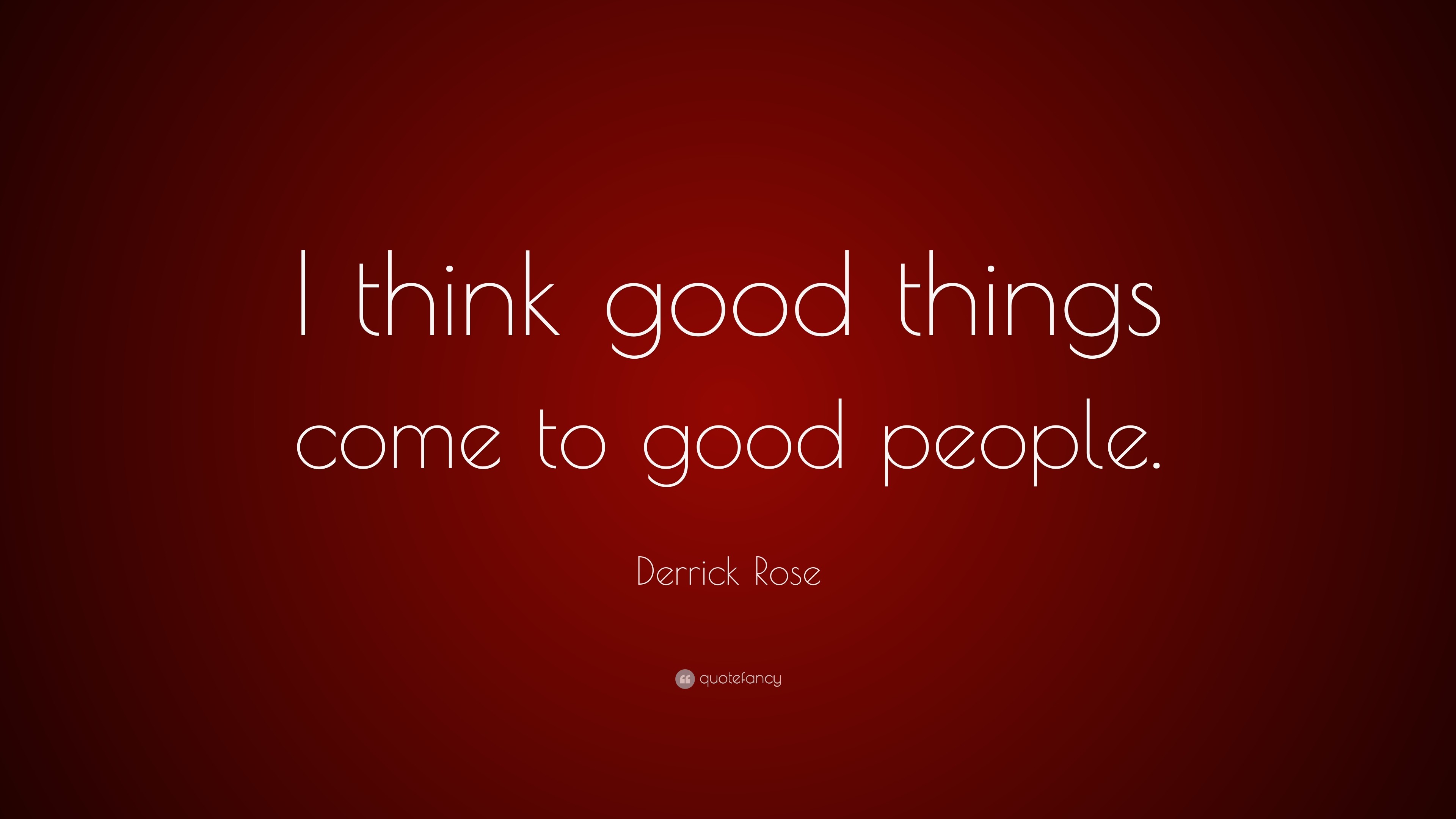 3840x2160 Derrick Rose Quote: “I think good things come to good people.”