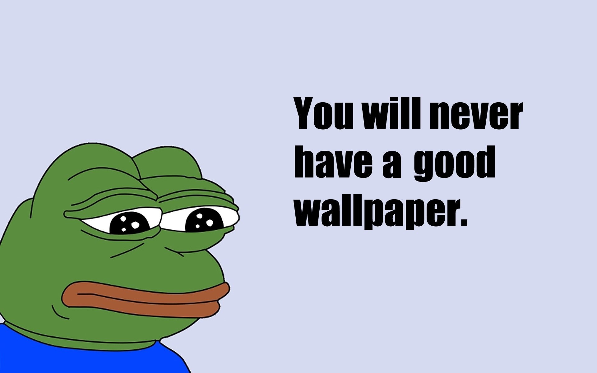 1920x1200 sad, Quote, Memes, Pepe (meme) Wallpapers HD / Desktop and Mobile  Backgrounds