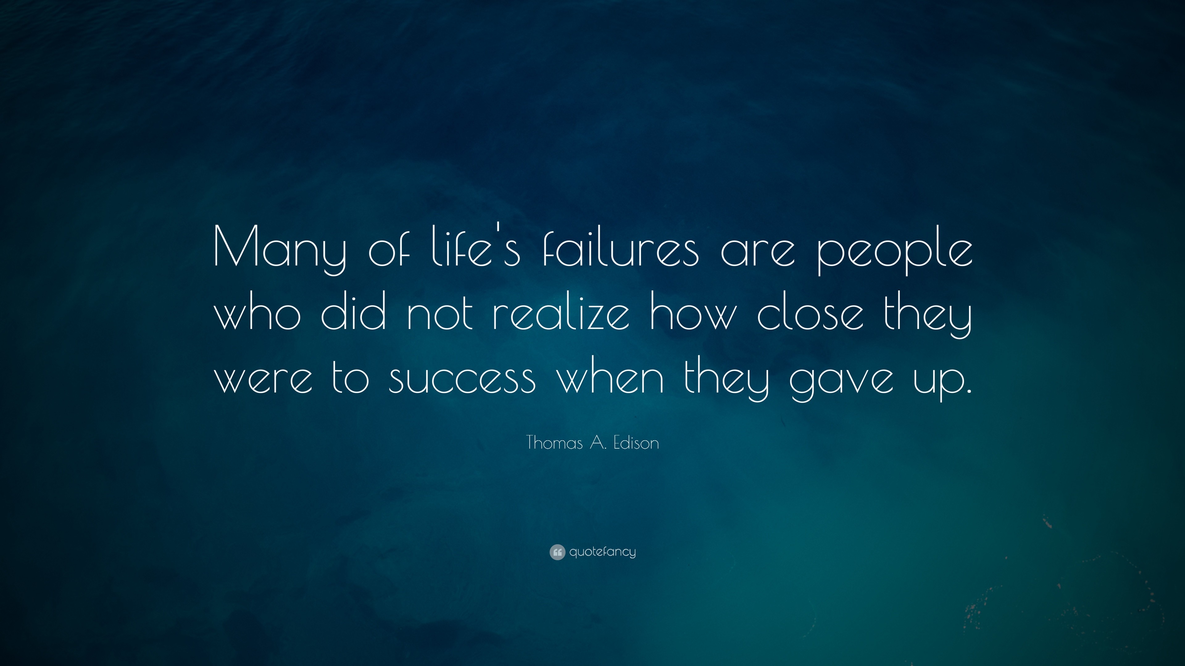 3840x2160 Positive Quotes: “Many of life's failures are people who did not realize  how close