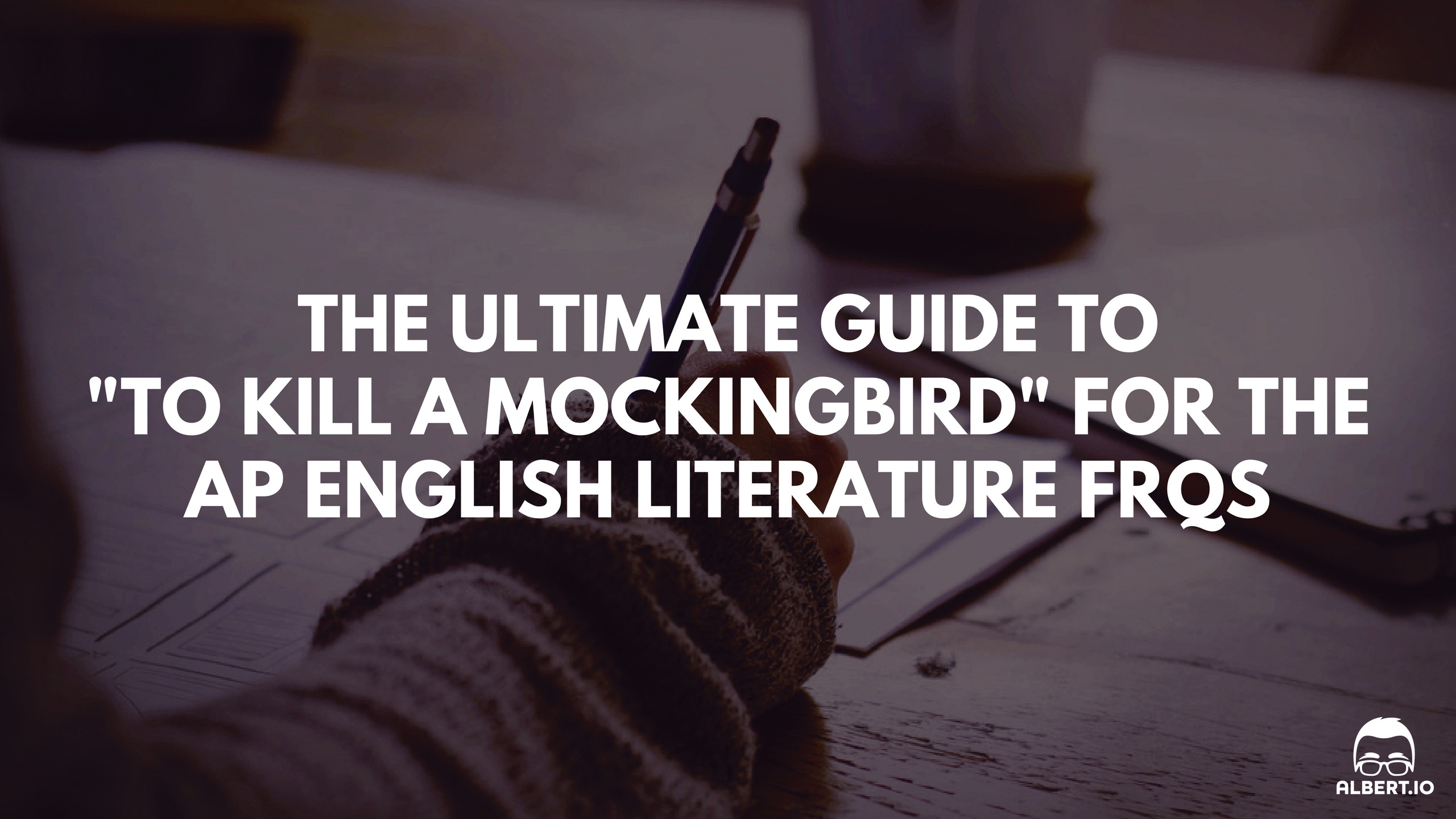 2560x1440 The Ultimate Guide to "To Kill a Mockingbird" for the AP English Literature  Free Response Questions | Albert.io