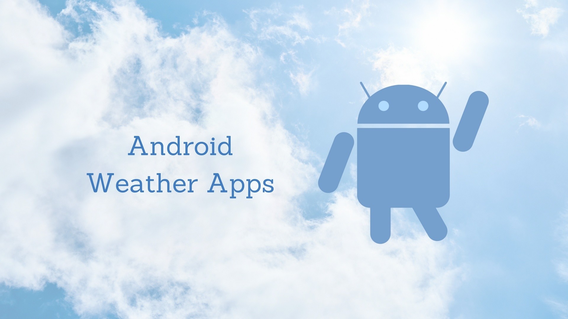 1920x1080 10 Best Android Weather App And Widget List | 2018 Edition