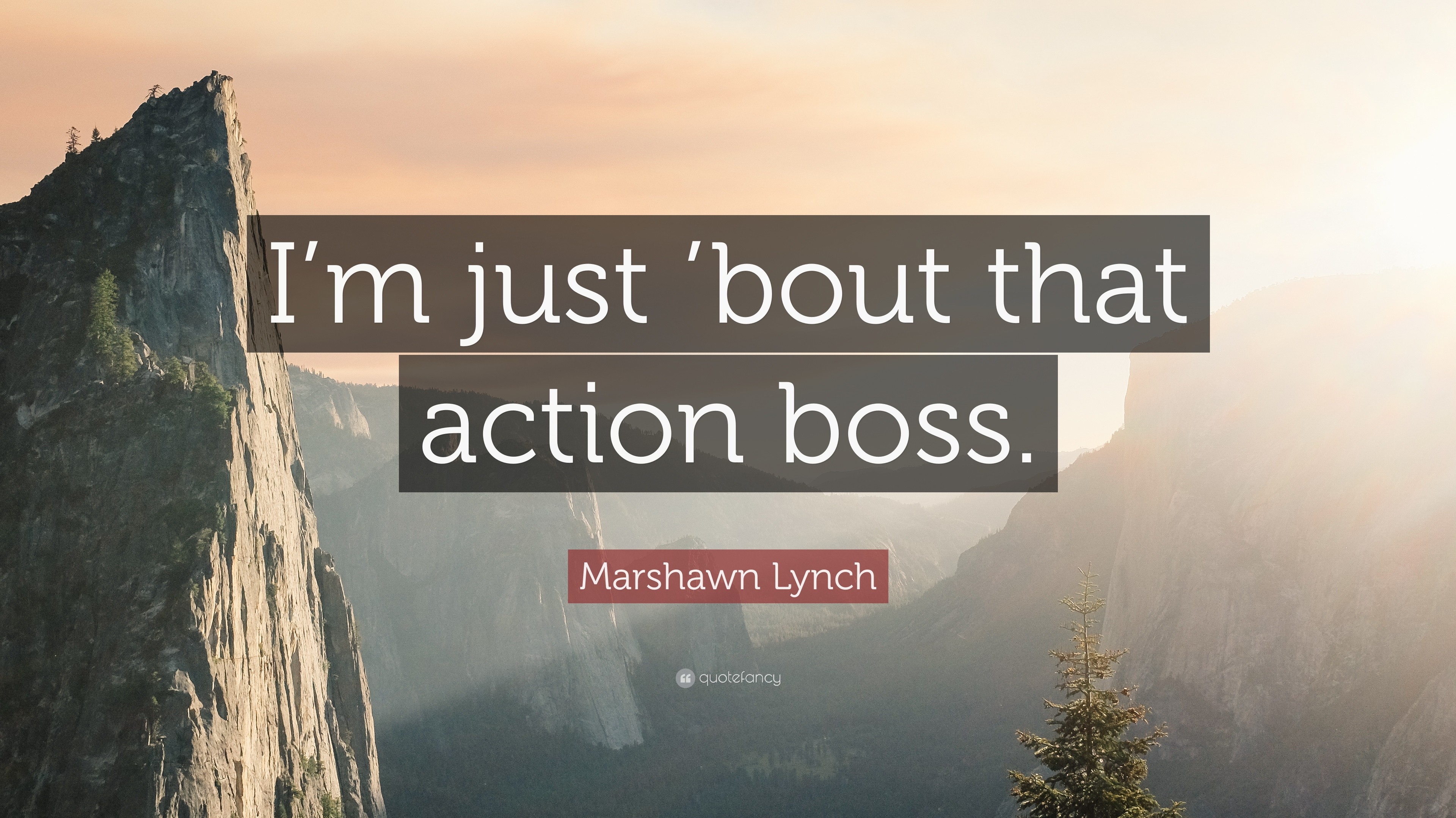 3840x2160 Marshawn Lynch Quote: “I'm just 'bout that action boss.”