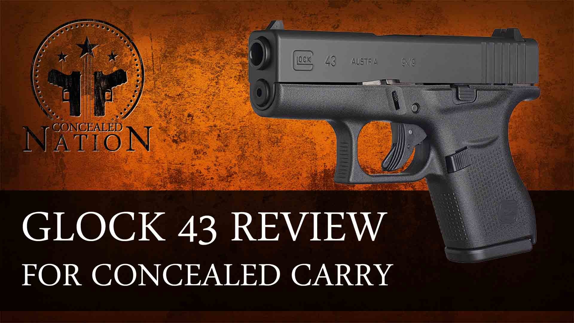 1920x1080 [FIREARM REVIEW] Glock 43 Review For Concealed Carry – Concealed Nation