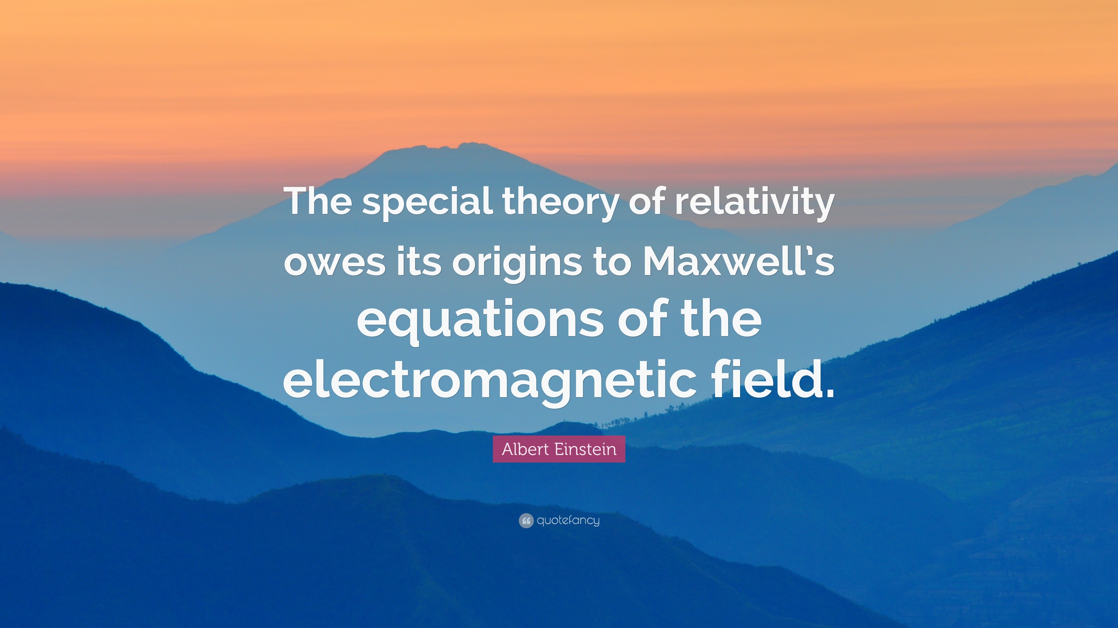 3840x2160 Albert Einstein Quote: “The special theory of relativity owes its origins  to Maxwell's equations