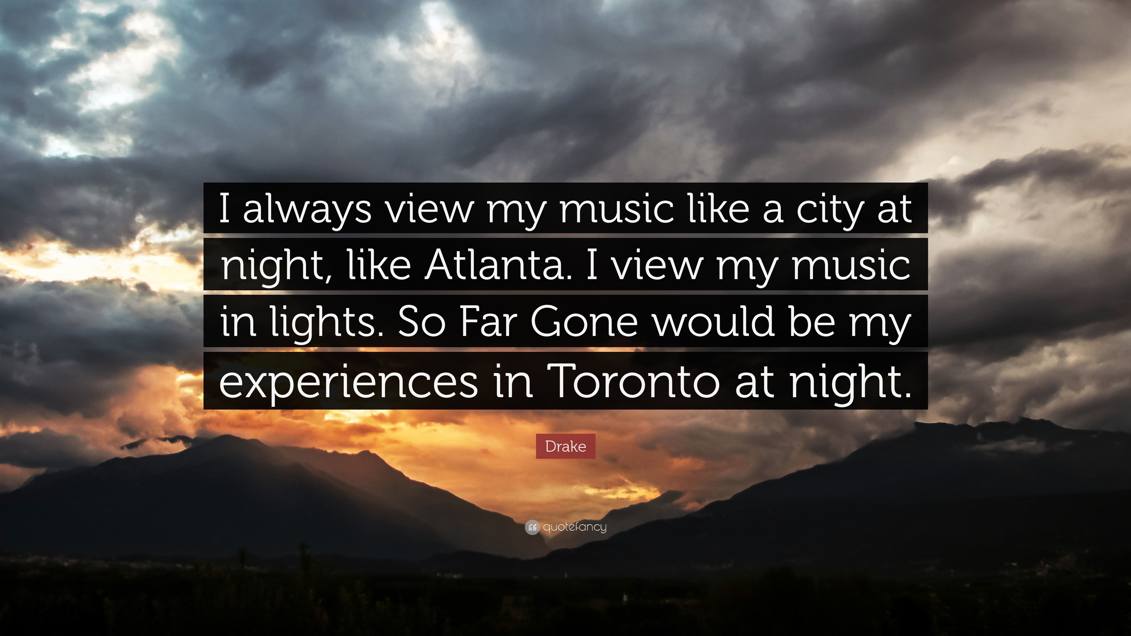 3840x2160 Drake Quote: “I always view my music like a city at night, like