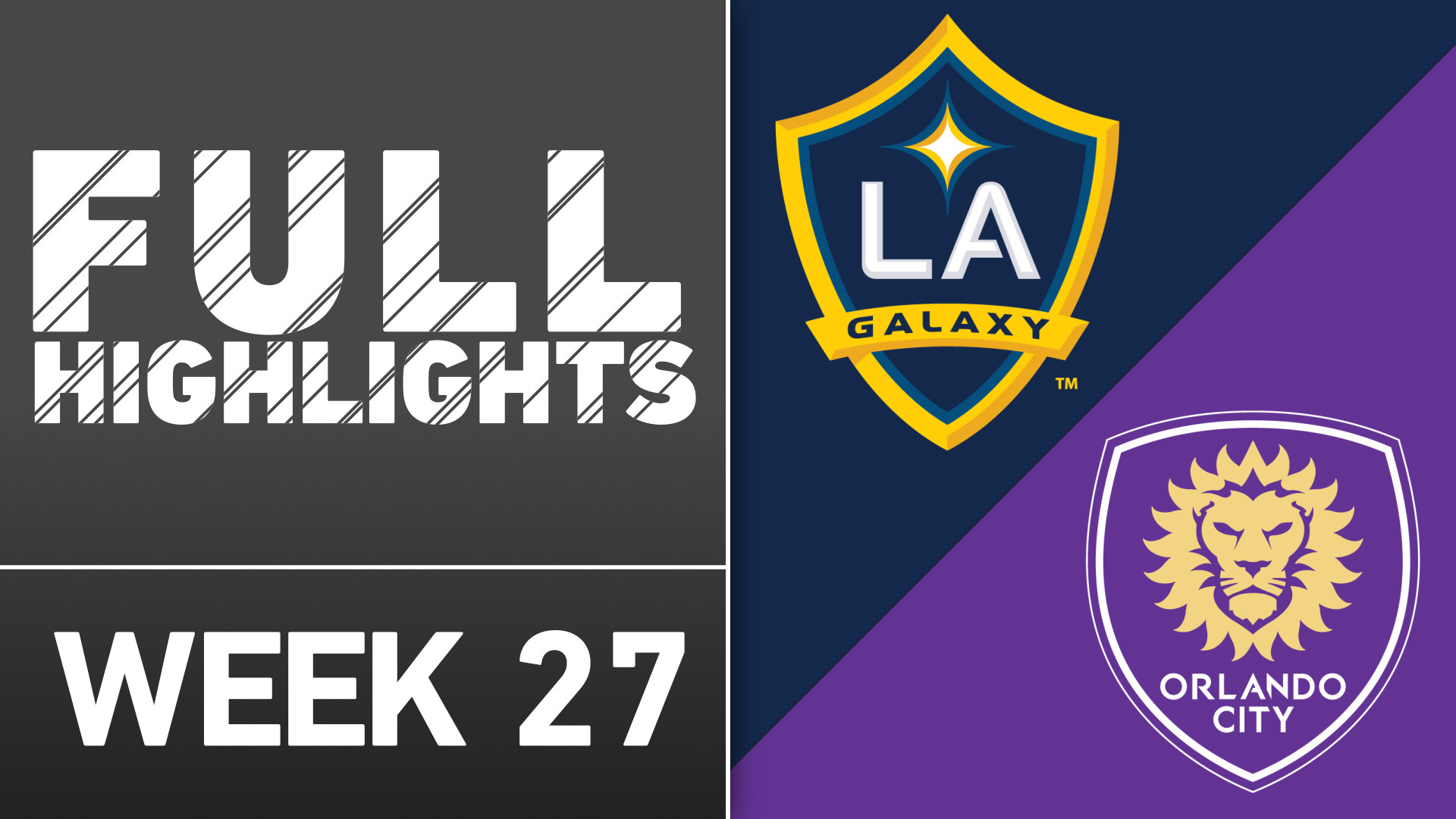 1920x1080 HIGHLIGHTS | LA Galaxy 4-2 Orlando City SC | 4-minute Highlights