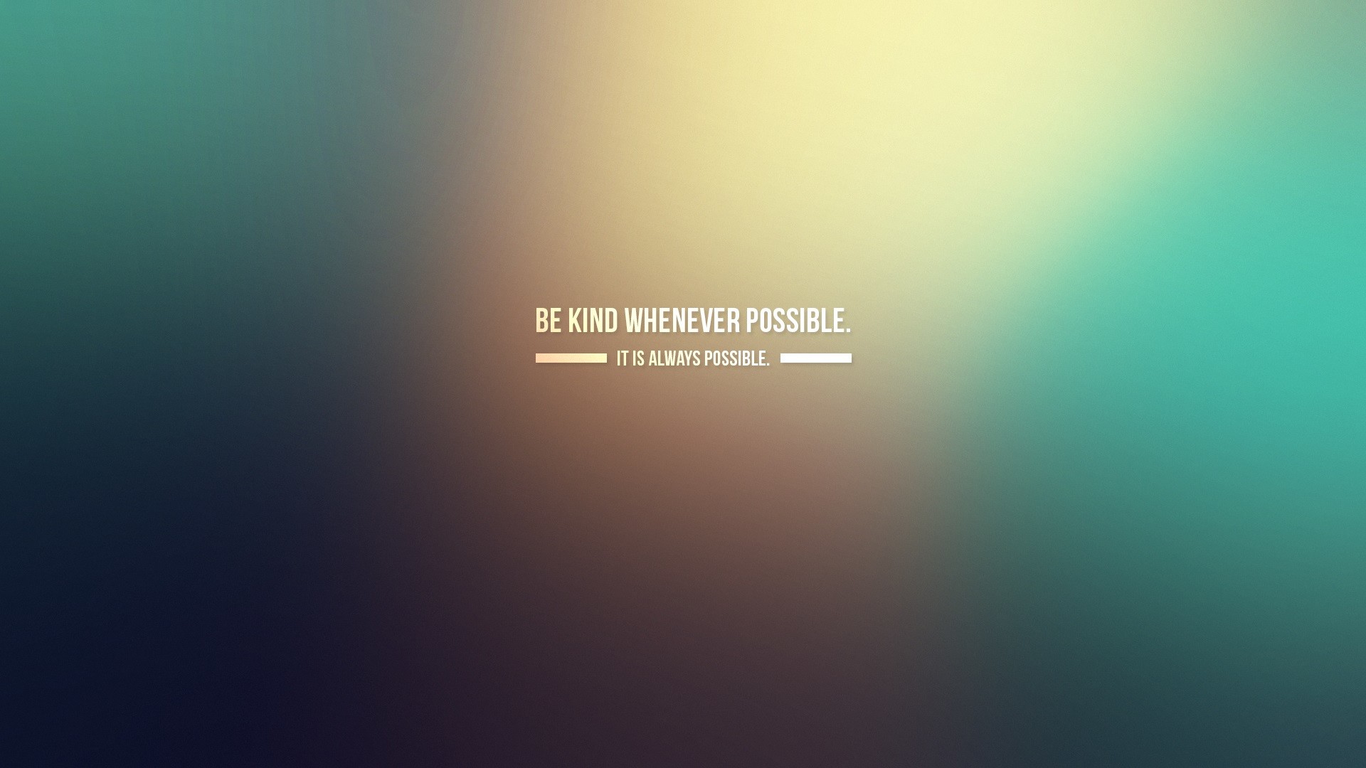 1920x1080 Be Kind Whenever Possible