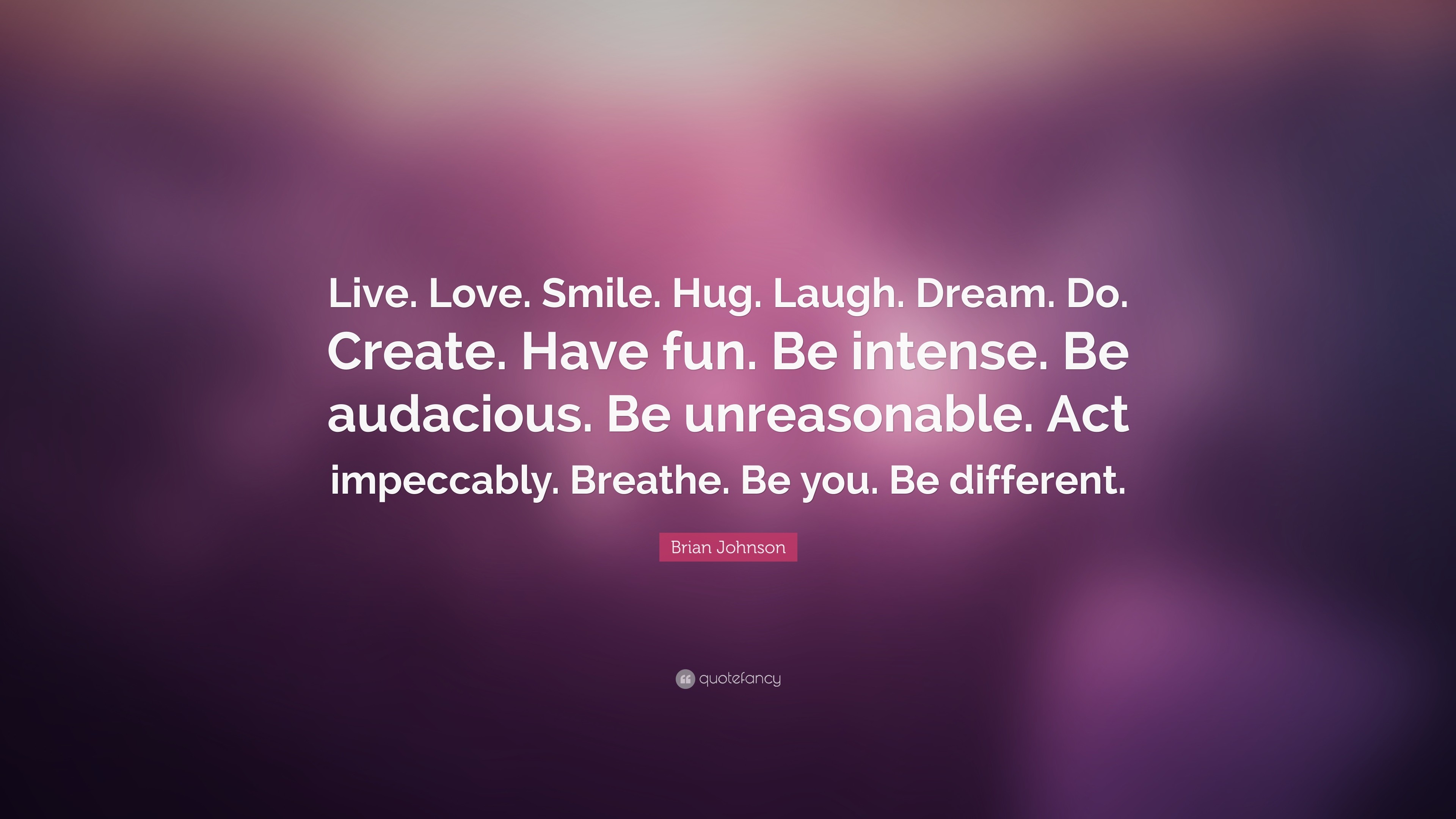 3840x2160 Brian Johnson Quote: “Live. Love. Smile. Hug. Laugh. Dream