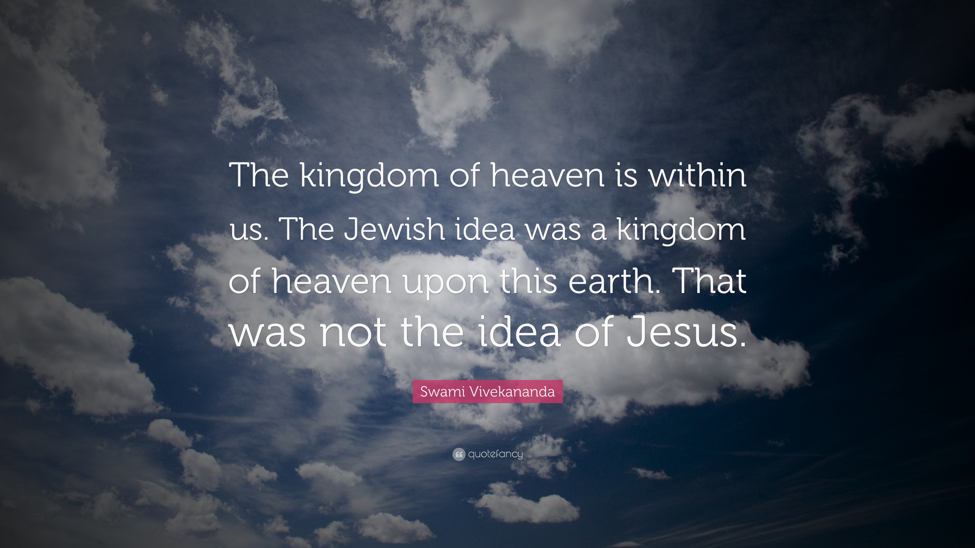 3840x2160 Swami Vivekananda Quote: “The kingdom of heaven is within us. The Jewish  idea