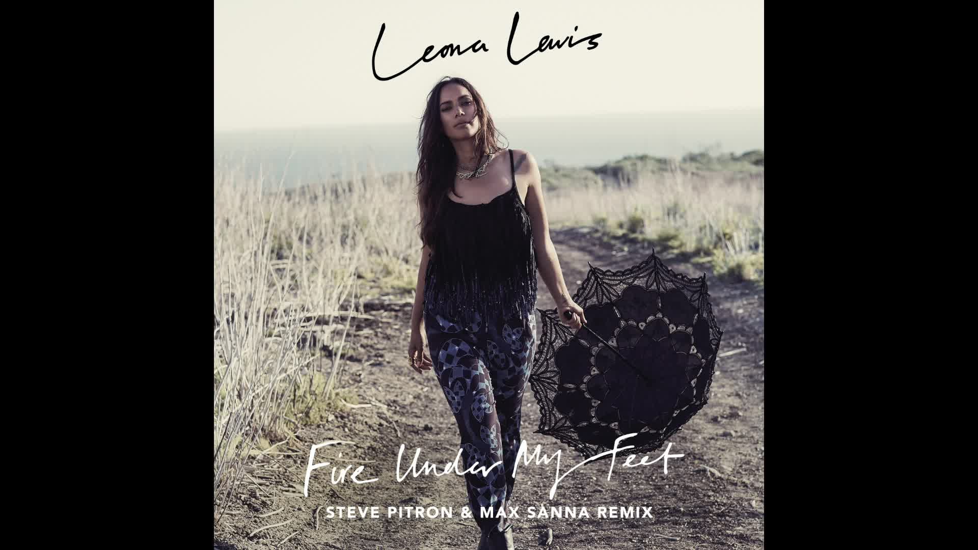 1920x1080 Leona Lewis - Fire Under My Feet (Steve Pitron & Max Sanna Remix) (