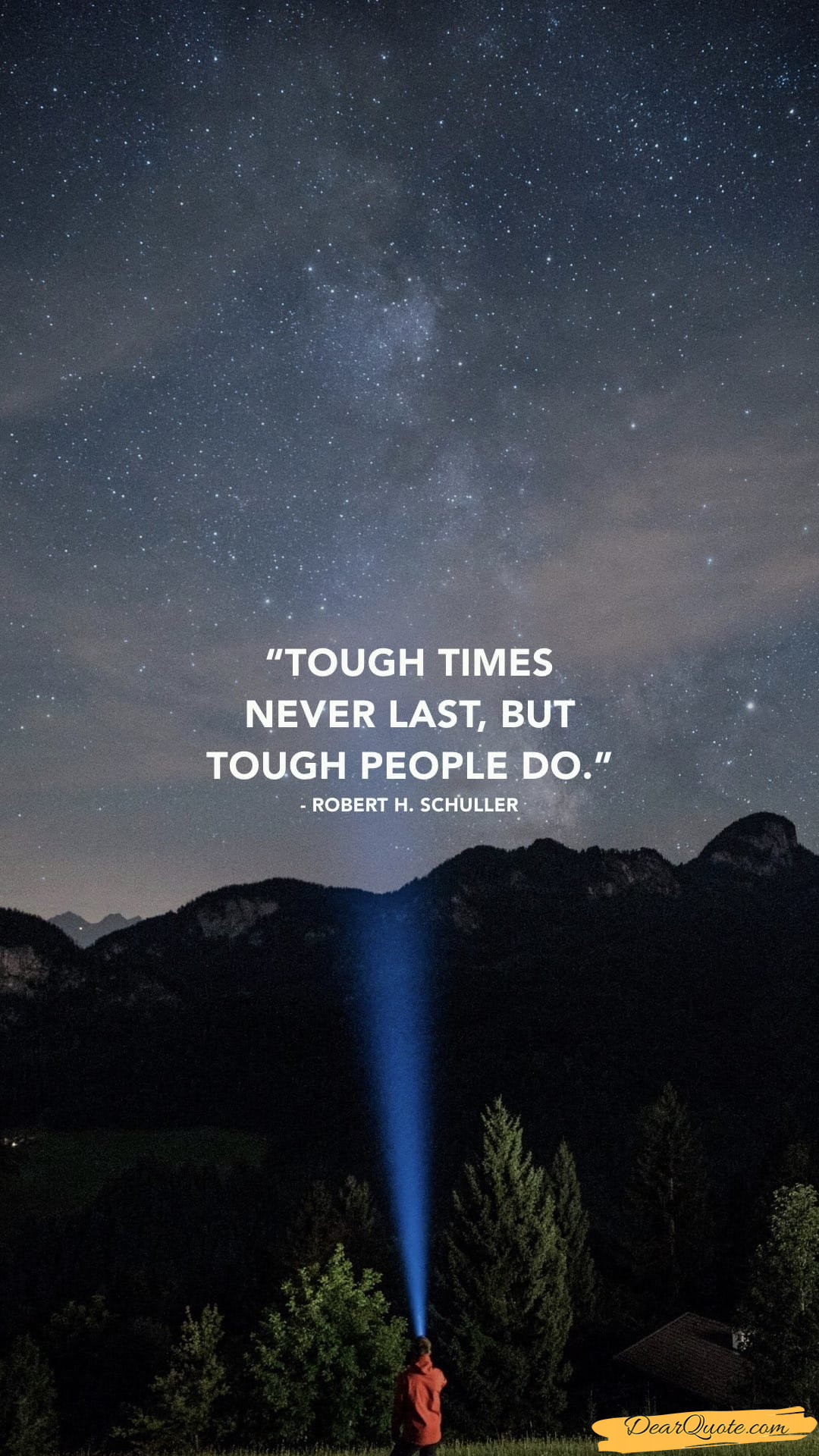 1080x1920 [image] Phone Wallpaper: "tough Times Never Last, but Tough People Do." -  Robert Schuller - DearQuote