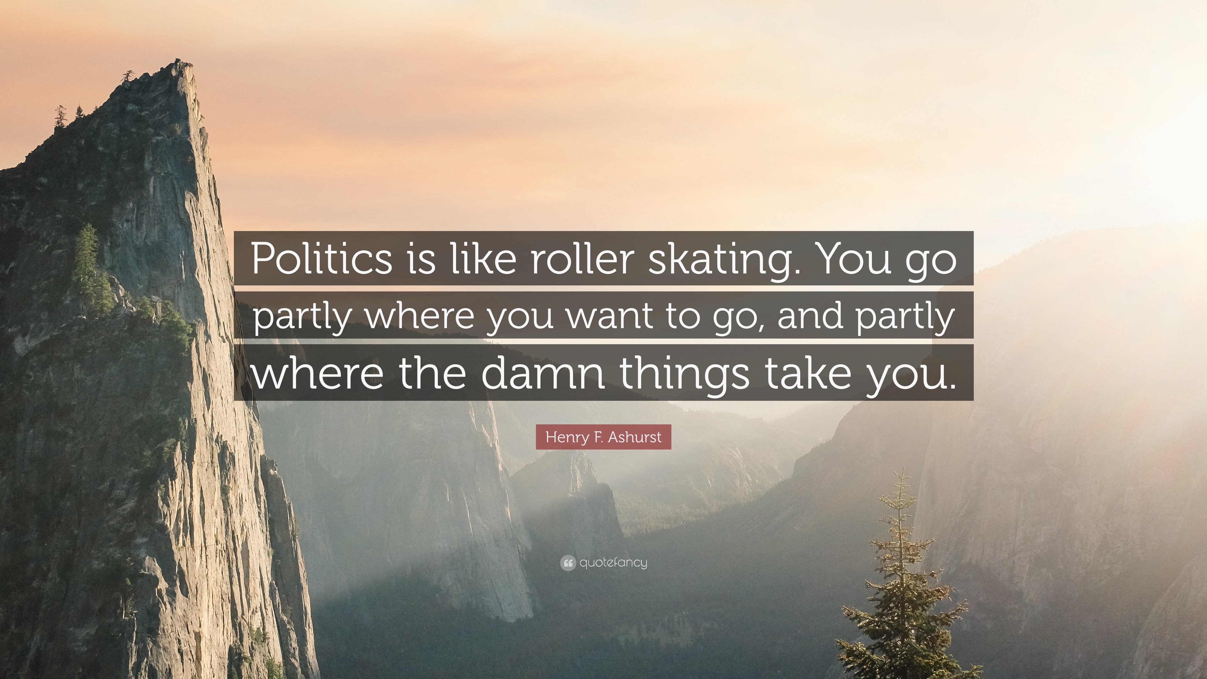 3840x2160 Henry F. Ashurst Quote: “Politics is like roller skating. You go partly