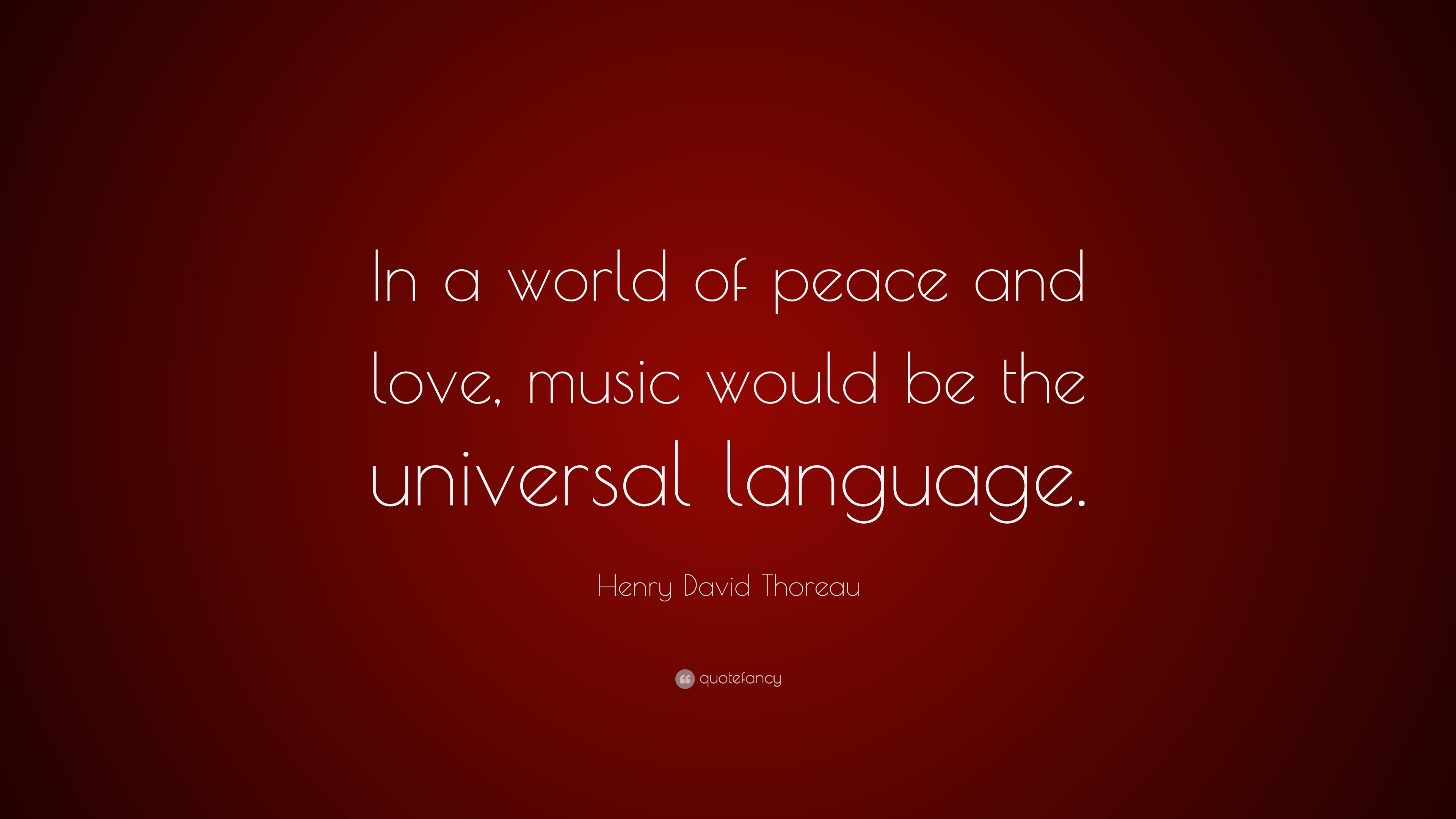 3840x2160 Henry David Thoreau Quote: “In a world of peace and love, music would
