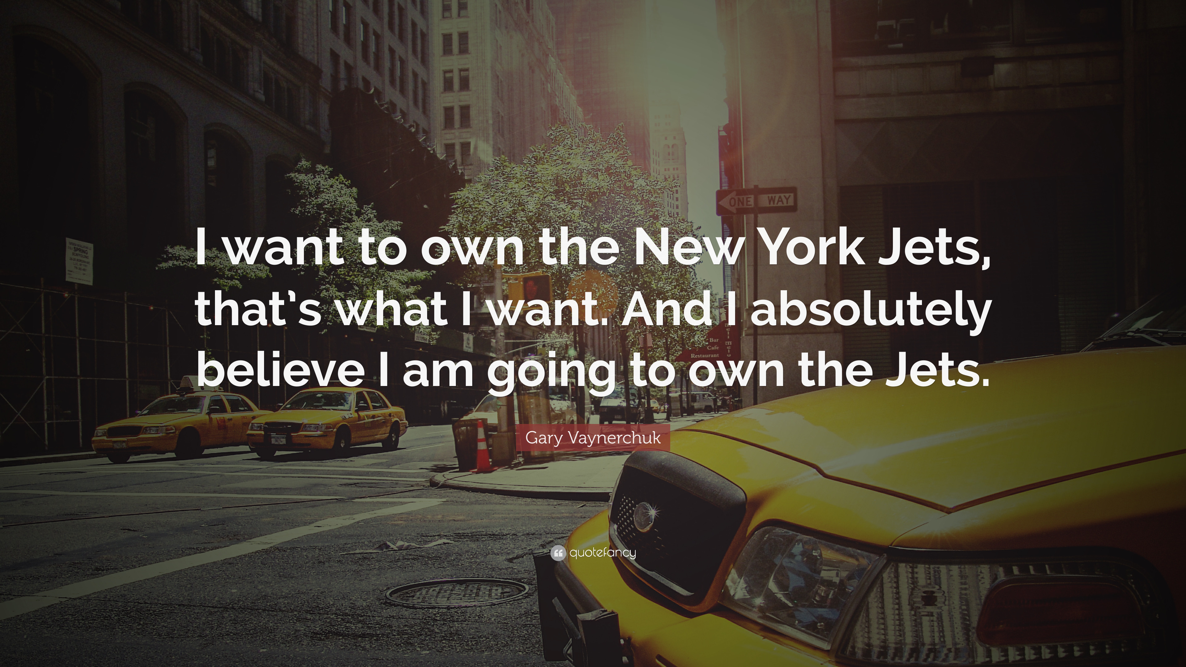 3840x2160 Gary Vaynerchuk Quote: “I want to own the New York Jets, that's what