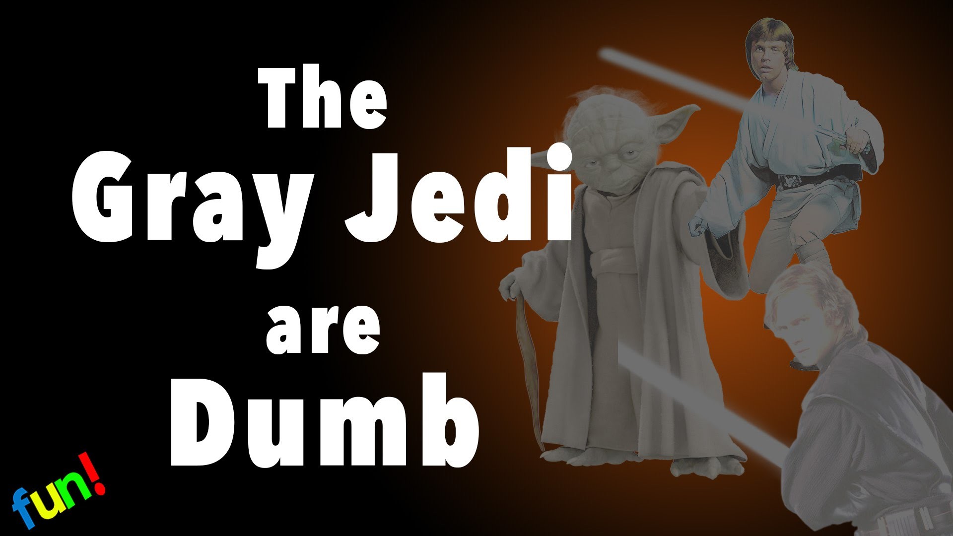 1920x1080 The Gray Jedi Are Dumb - Funnecessary