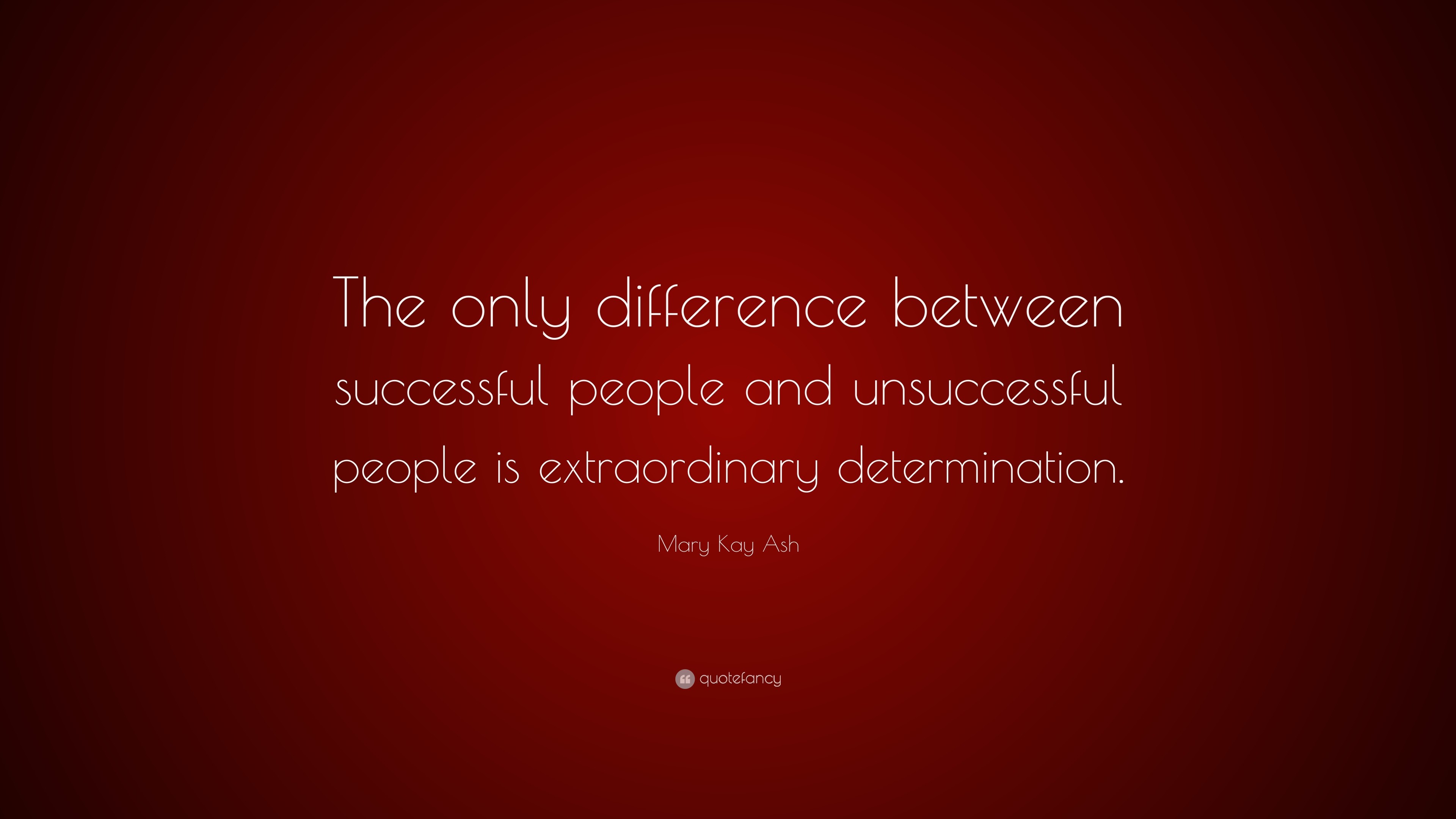 3840x2160 Mary Kay Ash Quote: “The only difference between successful people and  unsuccessful people is