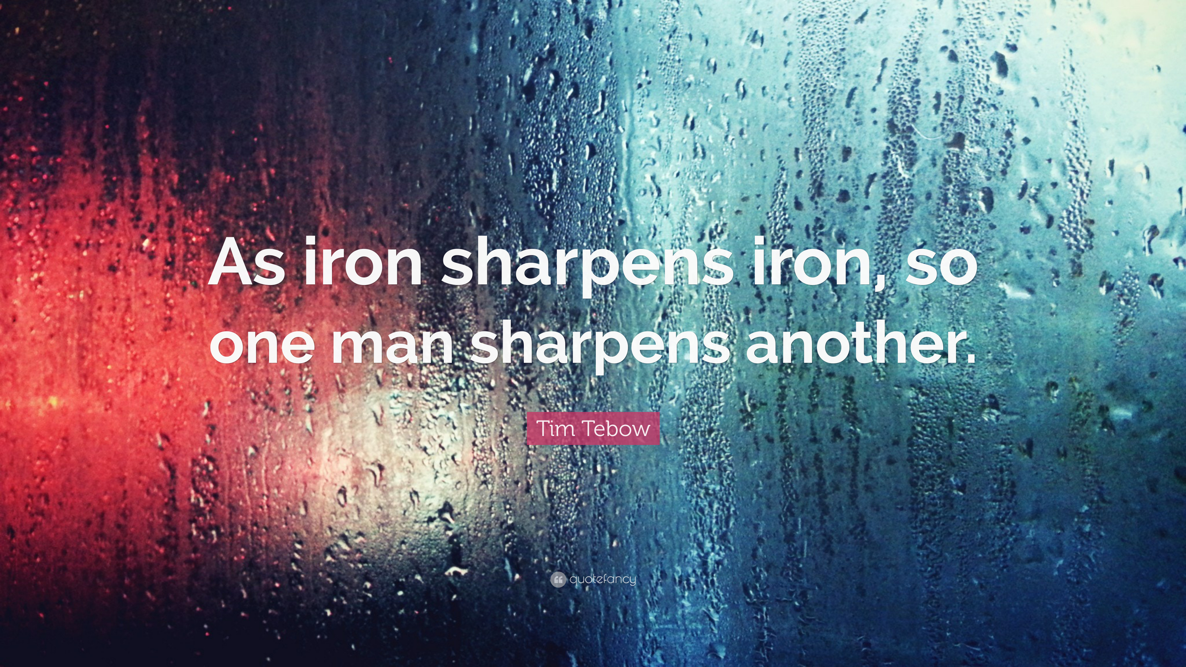 3840x2160 Tim Tebow Quote: “As iron sharpens iron, so one man sharpens another.