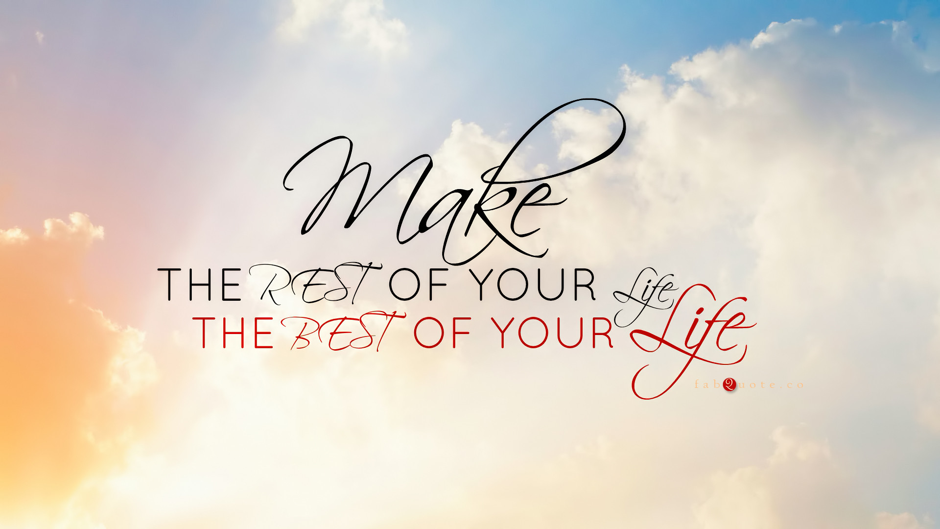 1920x1080 Make the rest of your life, the best of your life wallpaper