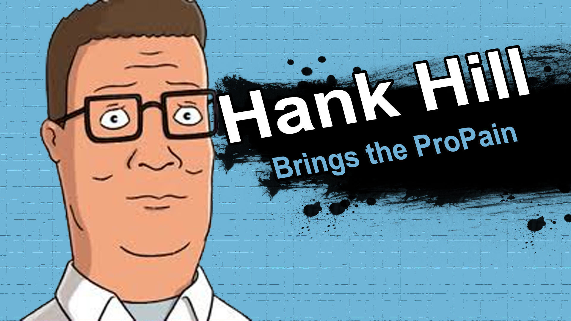 1920x1080 Hank Hill brings the propain | Super Smash Bros. 4 Character Announcement  Parodies | Know Your Meme