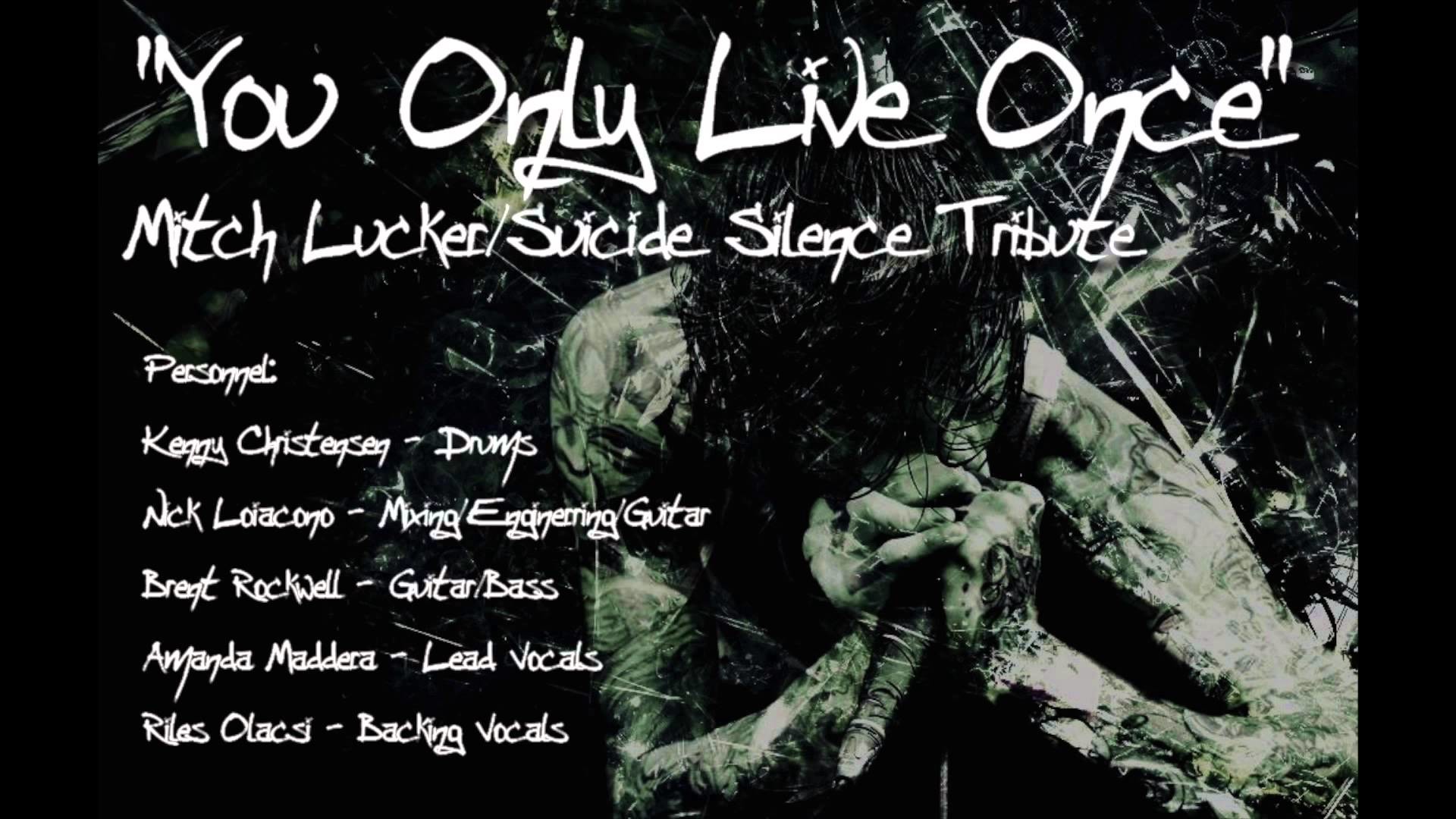 1920x1080 "You Only Live Once" Mitch Lucker/Suicide Silence Tribute