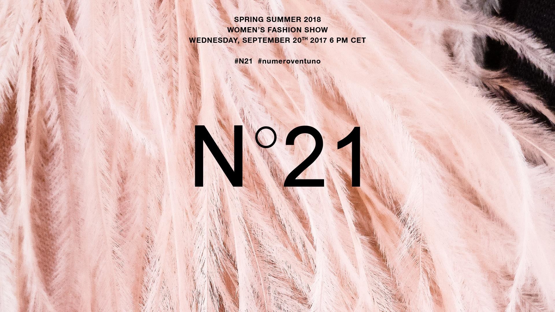 1920x1080 NÂ°21 SPRING SUMMER 2018 FASHION SHOW LIVE STREAMING – MILAN 20TH SEPTEMBER  2017 6.00 PM (CET)