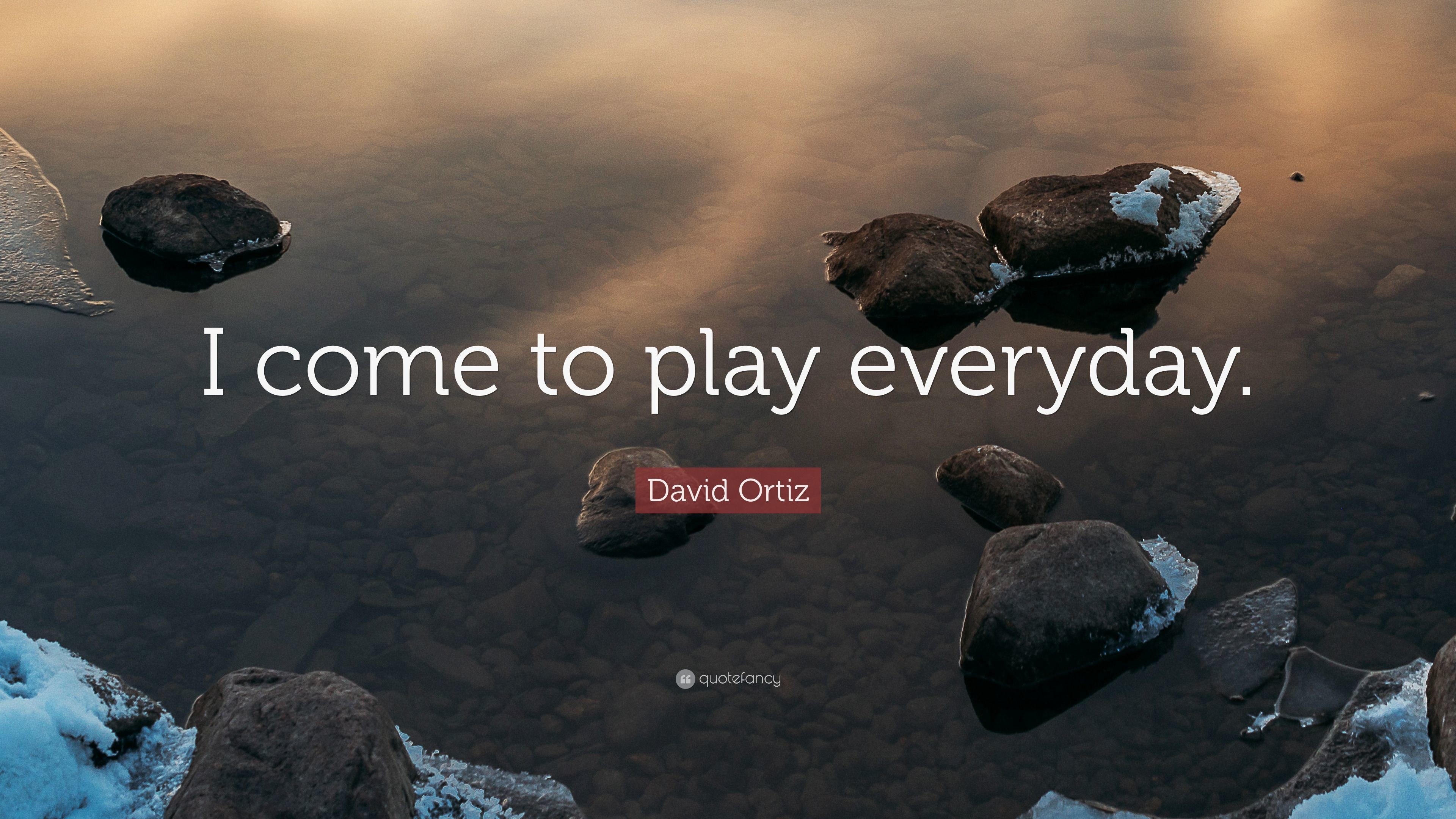 3840x2160 David Ortiz Quote: “I come to play everyday.”