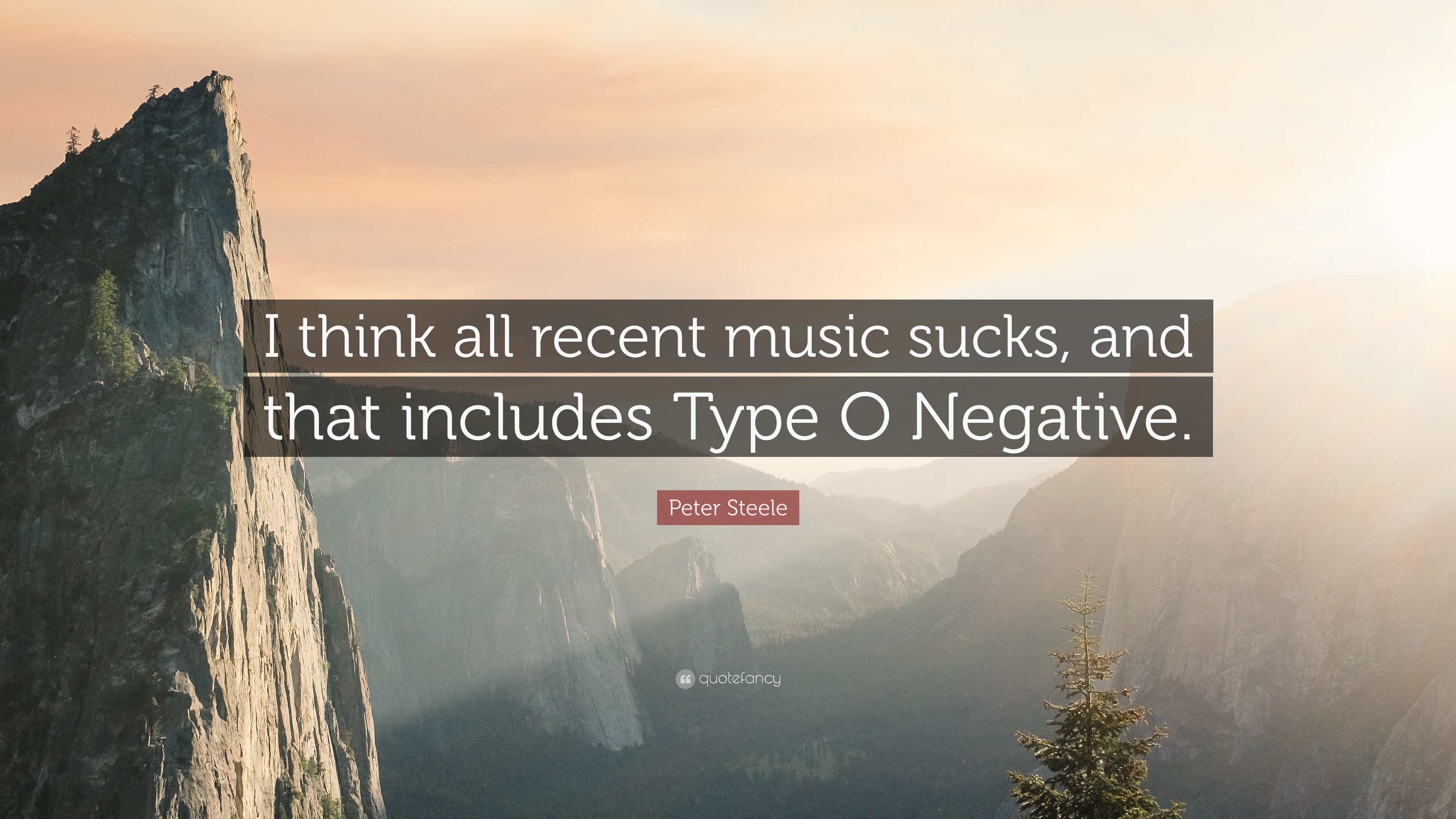 3840x2160 Peter Steele Quote: “I think all recent music sucks, and that includes Type