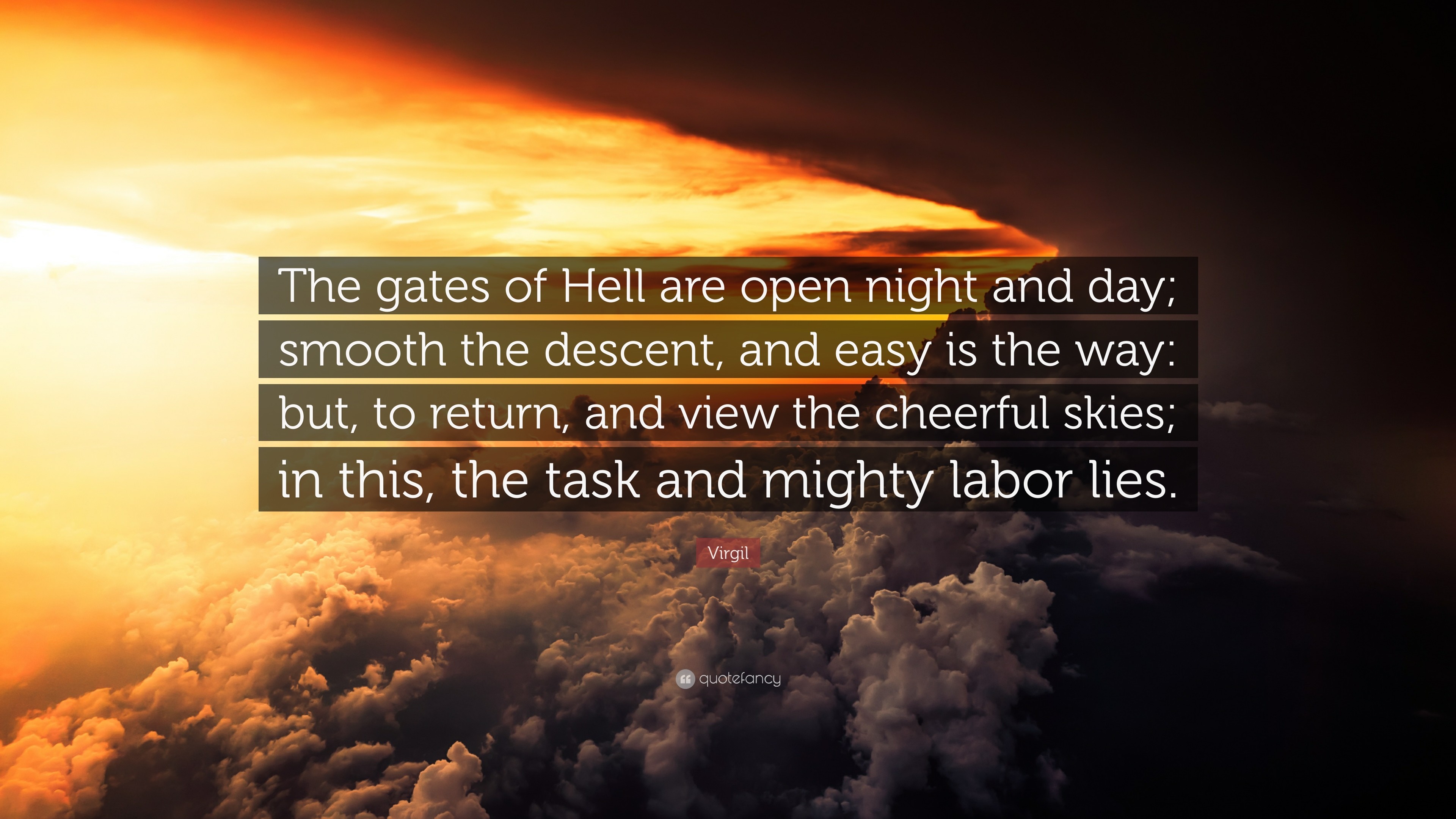3840x2160 Virgil Quote: “The gates of Hell are open night and day; smooth the