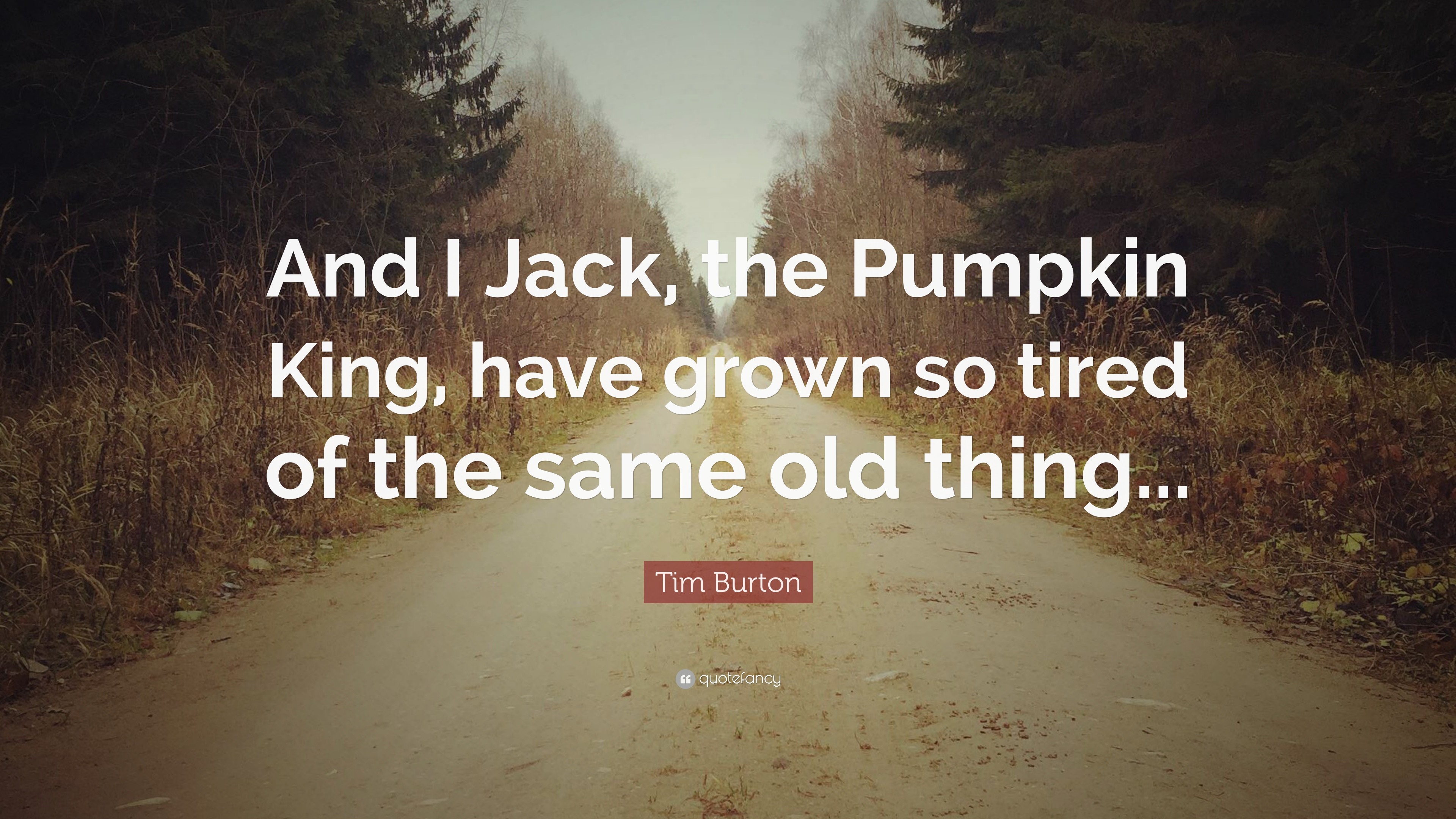 3840x2160 Tim Burton Quote: “And I Jack, the Pumpkin King, have grown so