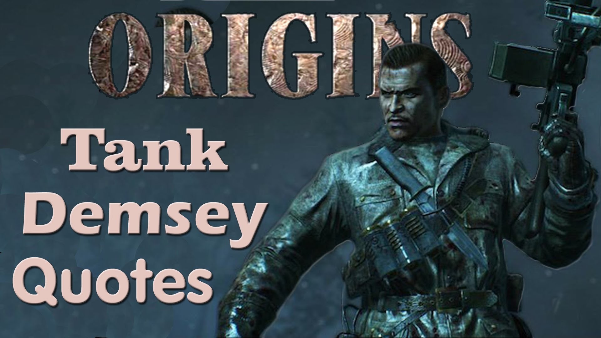 1920x1080 Origins - Tank Dempsey's quotes / sound files (Black Ops II Apocalypse DLC)