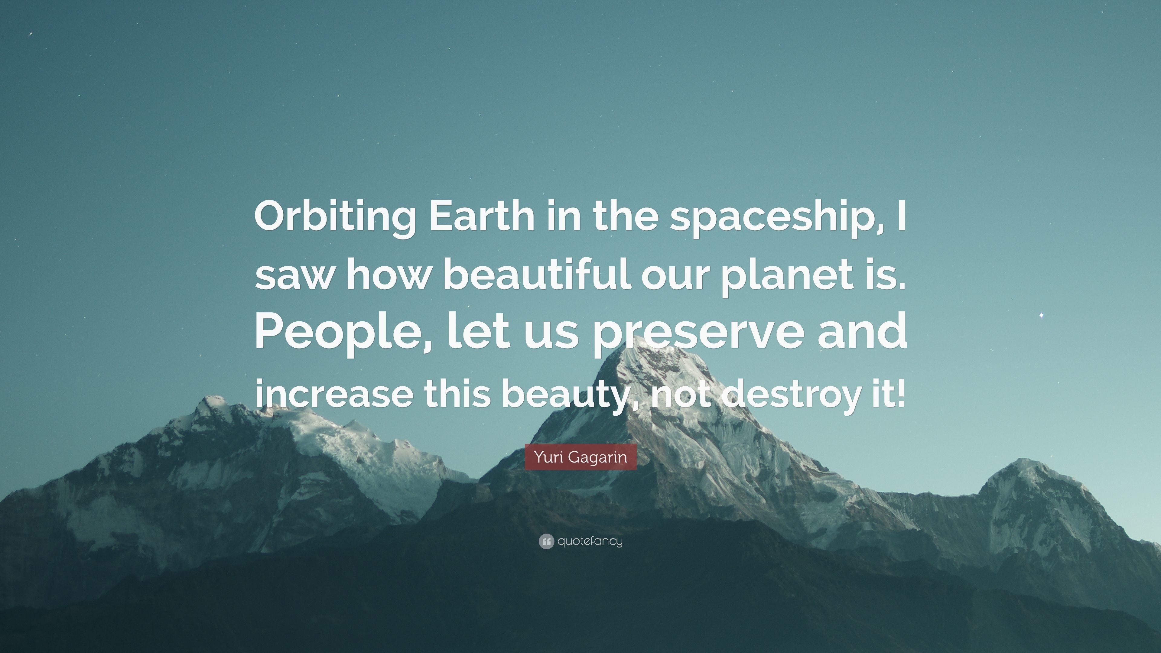 3840x2160 Yuri Gagarin Quote: “Orbiting Earth in the spaceship, I saw how beautiful  our