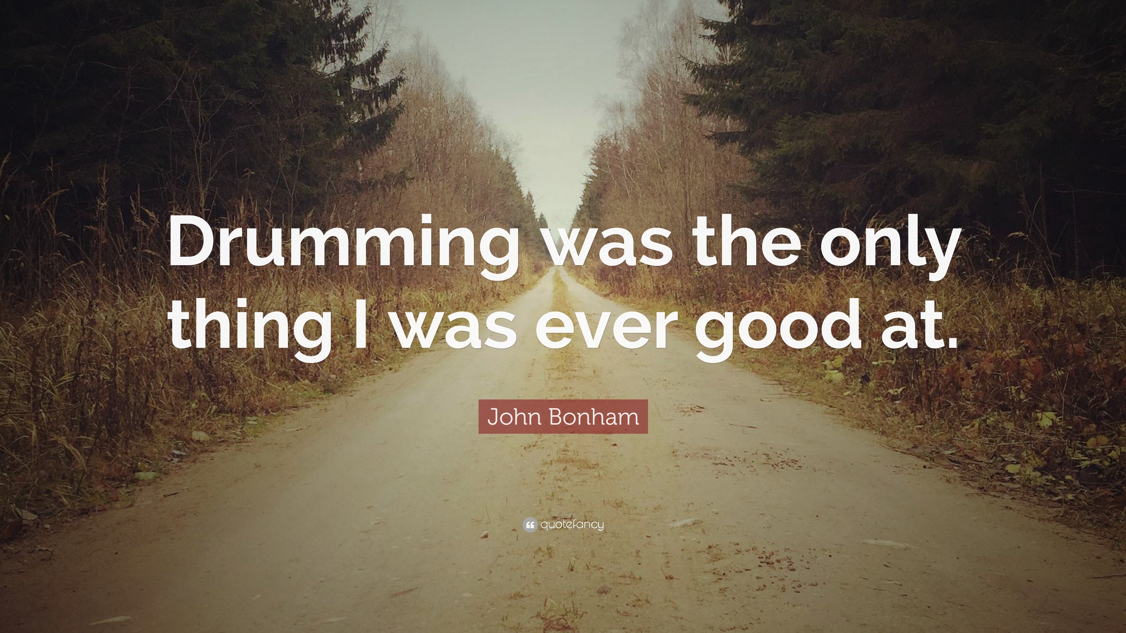 3840x2160 John Bonham Quote: “Drumming was the only thing I was ever good at.