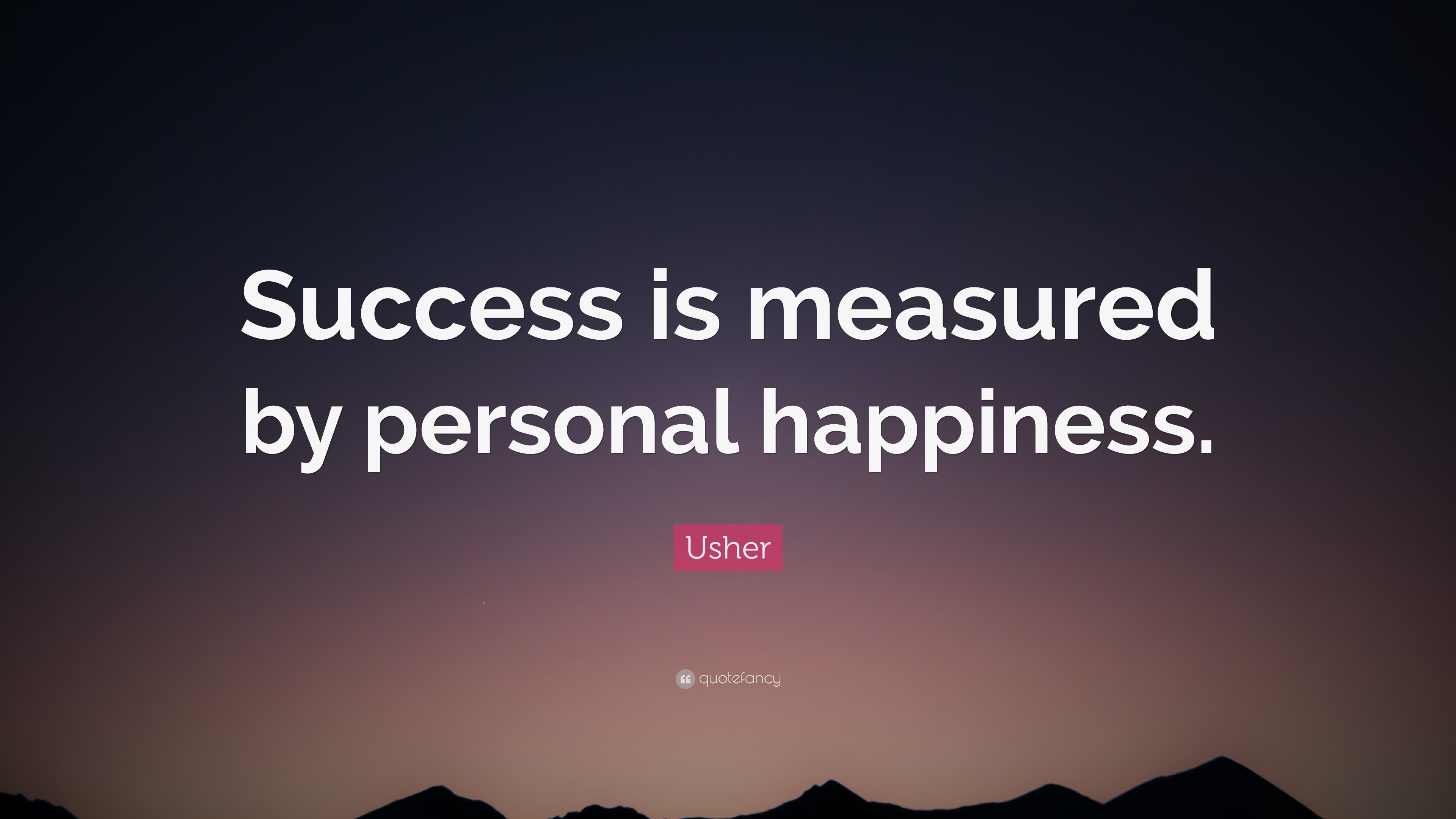 3840x2160 Usher Quote: “Success is measured by personal happiness.”