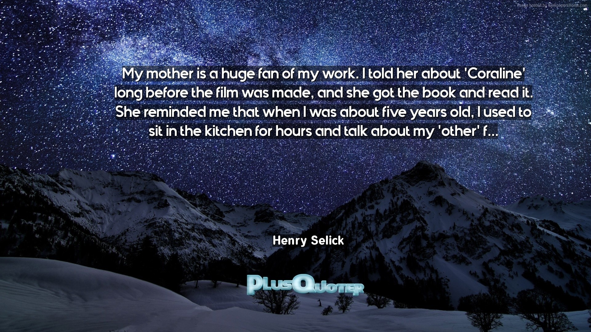 1920x1080 Download Wallpaper with inspirational Quotes- "My mother is a huge fan of  my work