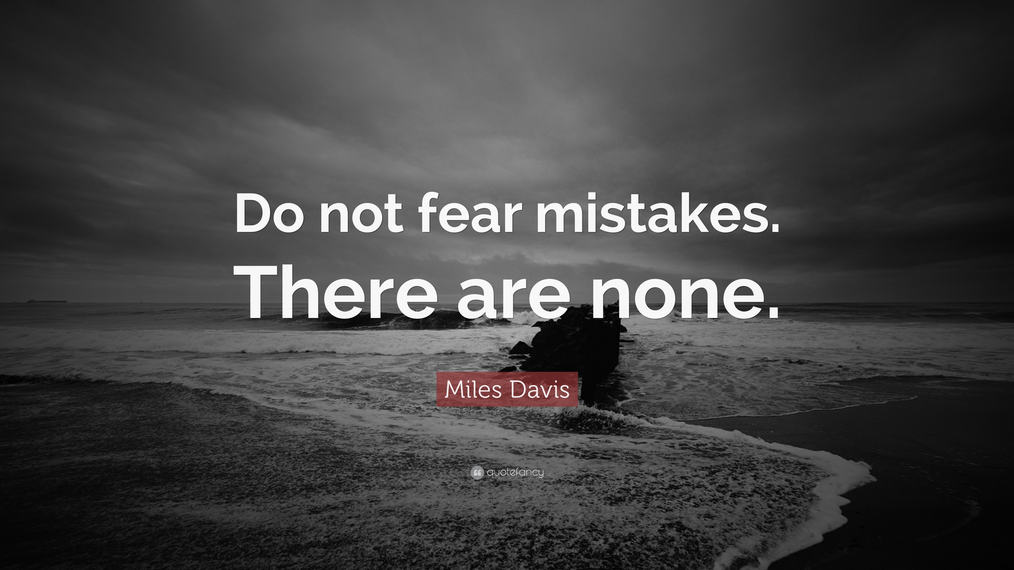 3840x2160 Miles Davis Quote: “Do not fear mistakes. There are none.”