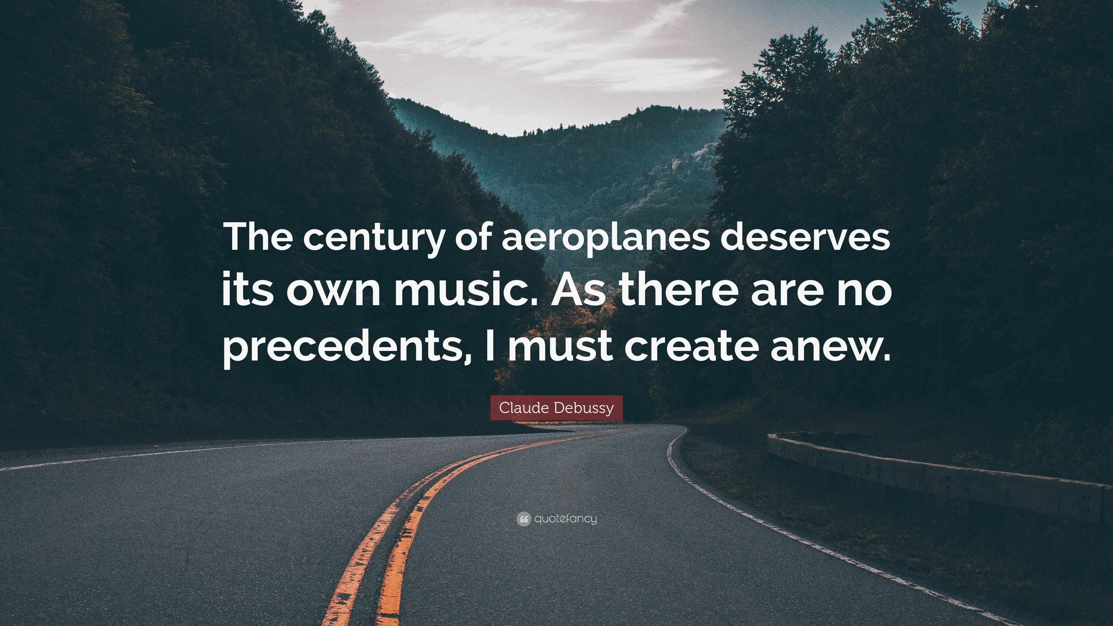 3840x2160 Claude Debussy Quote: “The century of aeroplanes deserves its own music. As  there