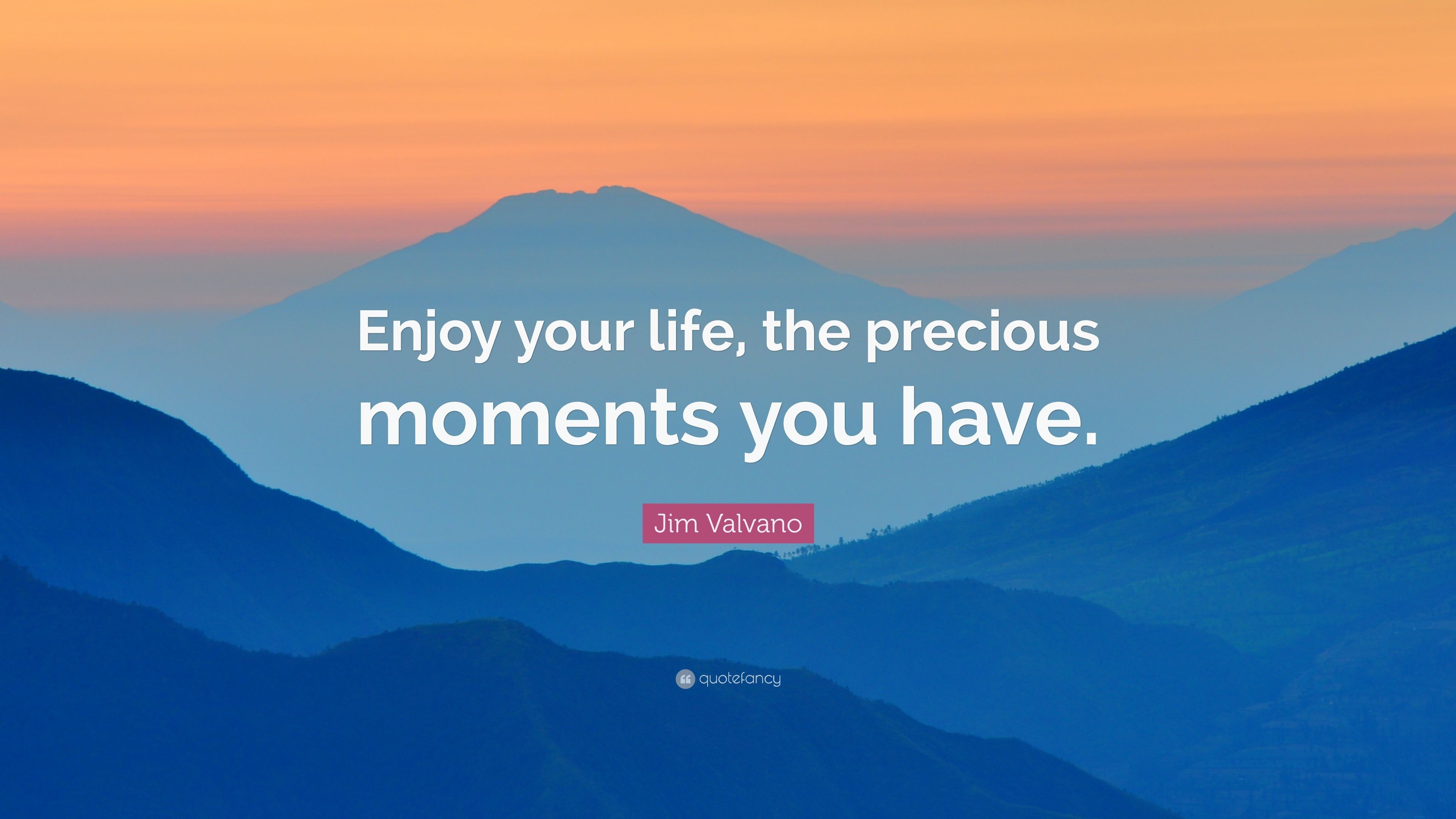 3840x2160 Jim Valvano Quote: “Enjoy your life, the precious moments you have.”