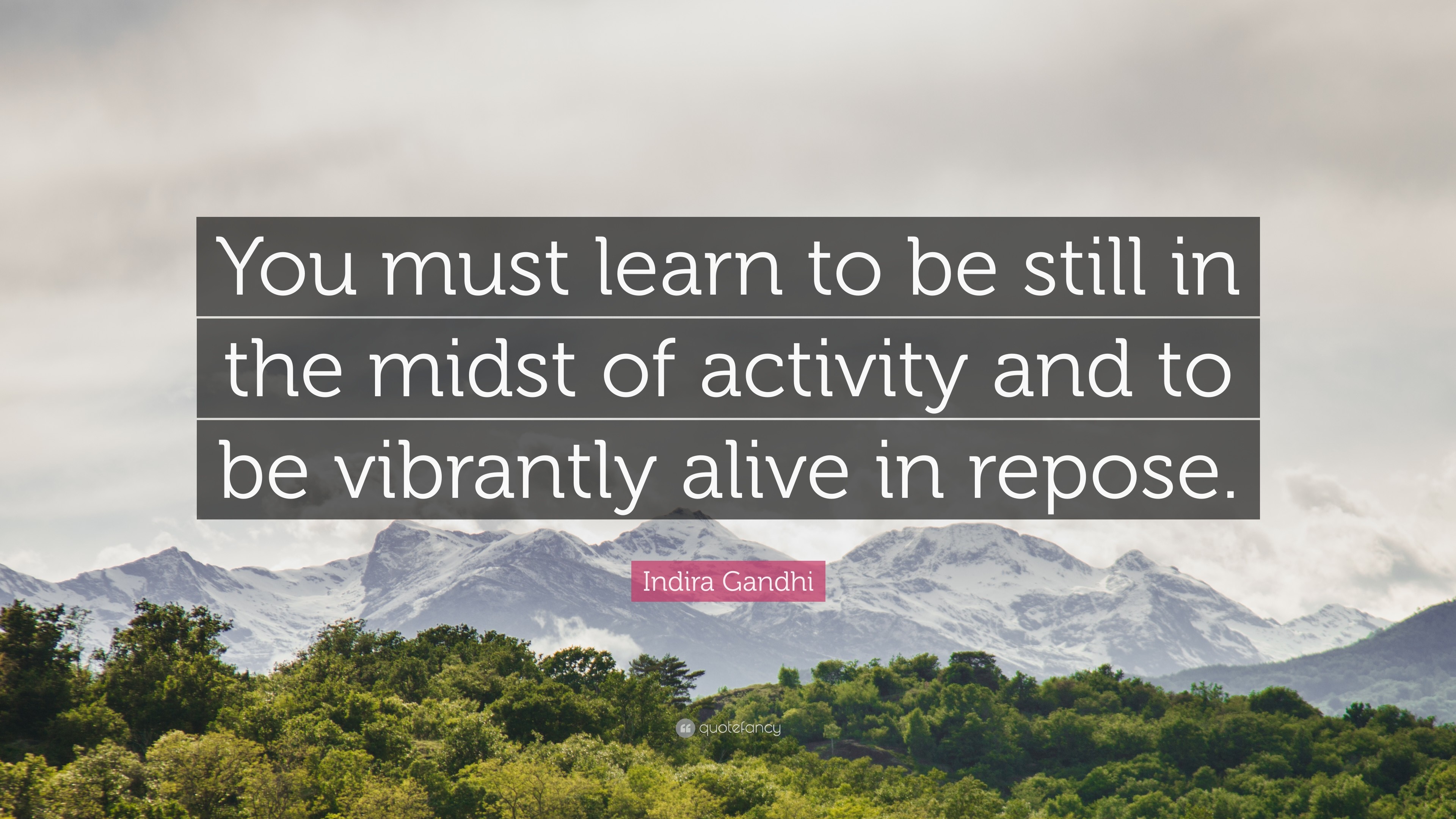 3840x2160 Indira Gandhi Quote: “You must learn to be still in the midst of activity
