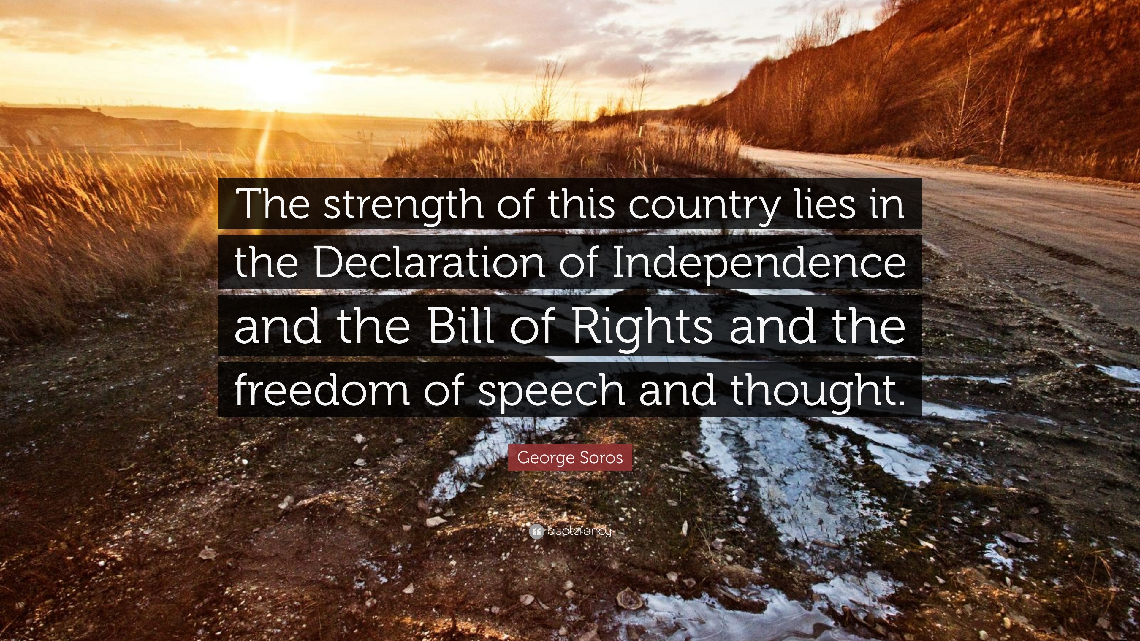 3840x2160 George Soros Quote: “The strength of this country lies in the Declaration  of Independence