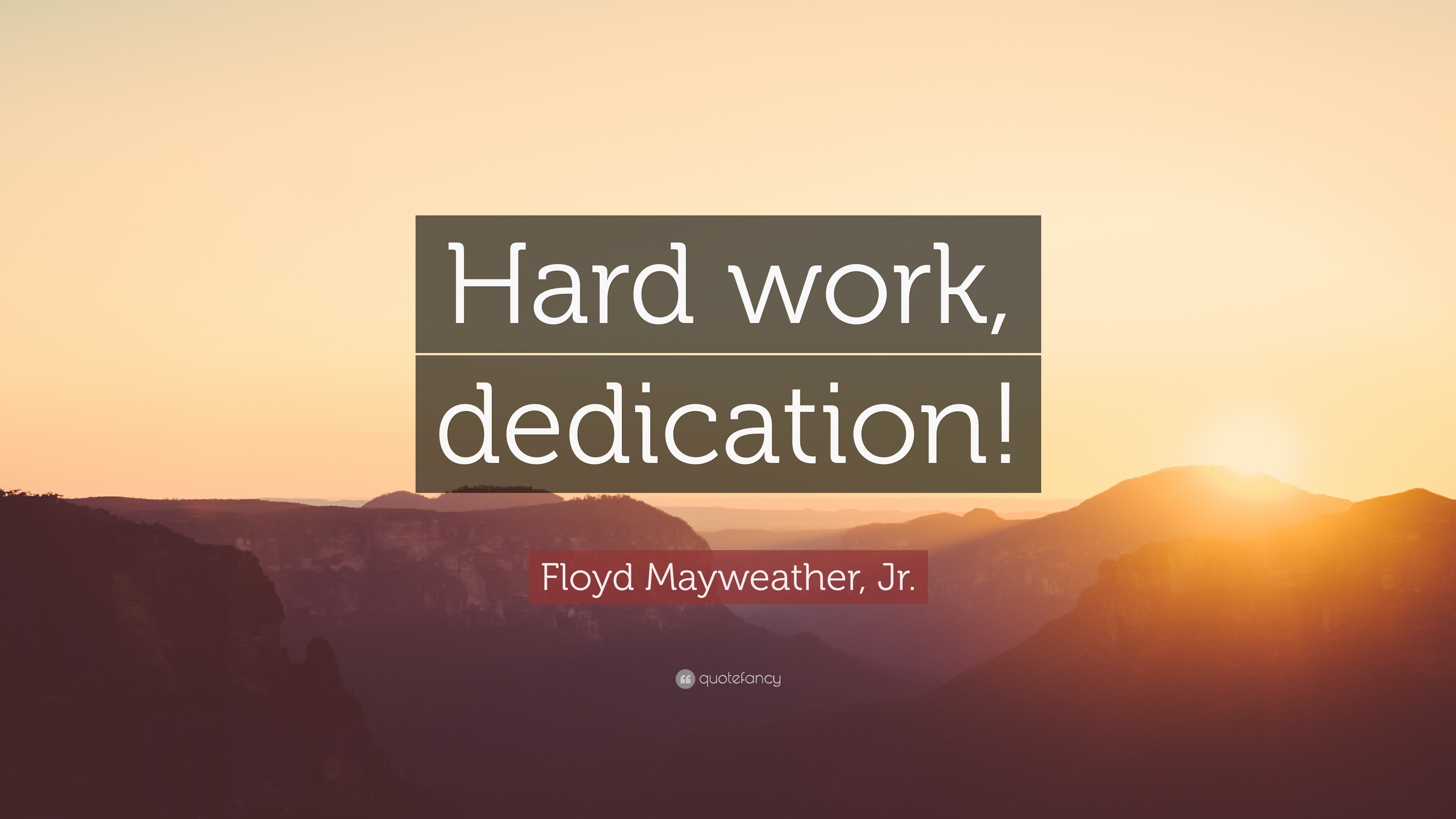 3840x2160 Hard Work Quotes: “Hard work, dedication!” — Floyd Mayweather, Jr