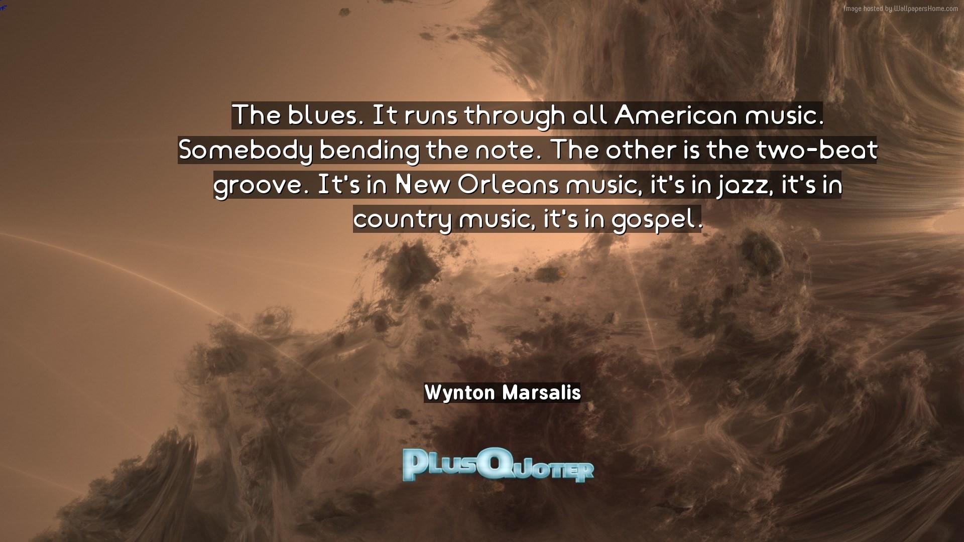 1920x1080 Download Wallpaper with inspirational Quotes- "The blues. It runs through  all American music