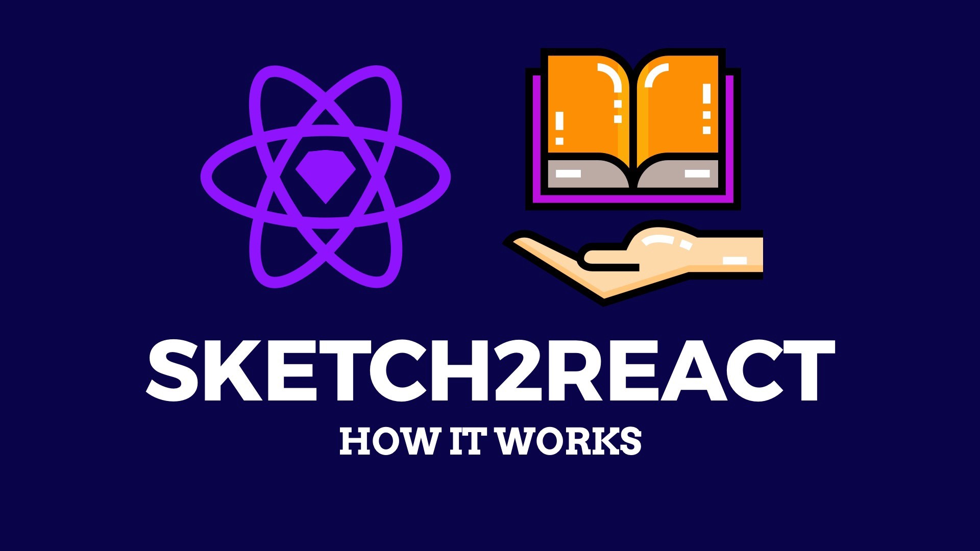 1920x1080 Sketch2React — How it works (January 2019 Version)