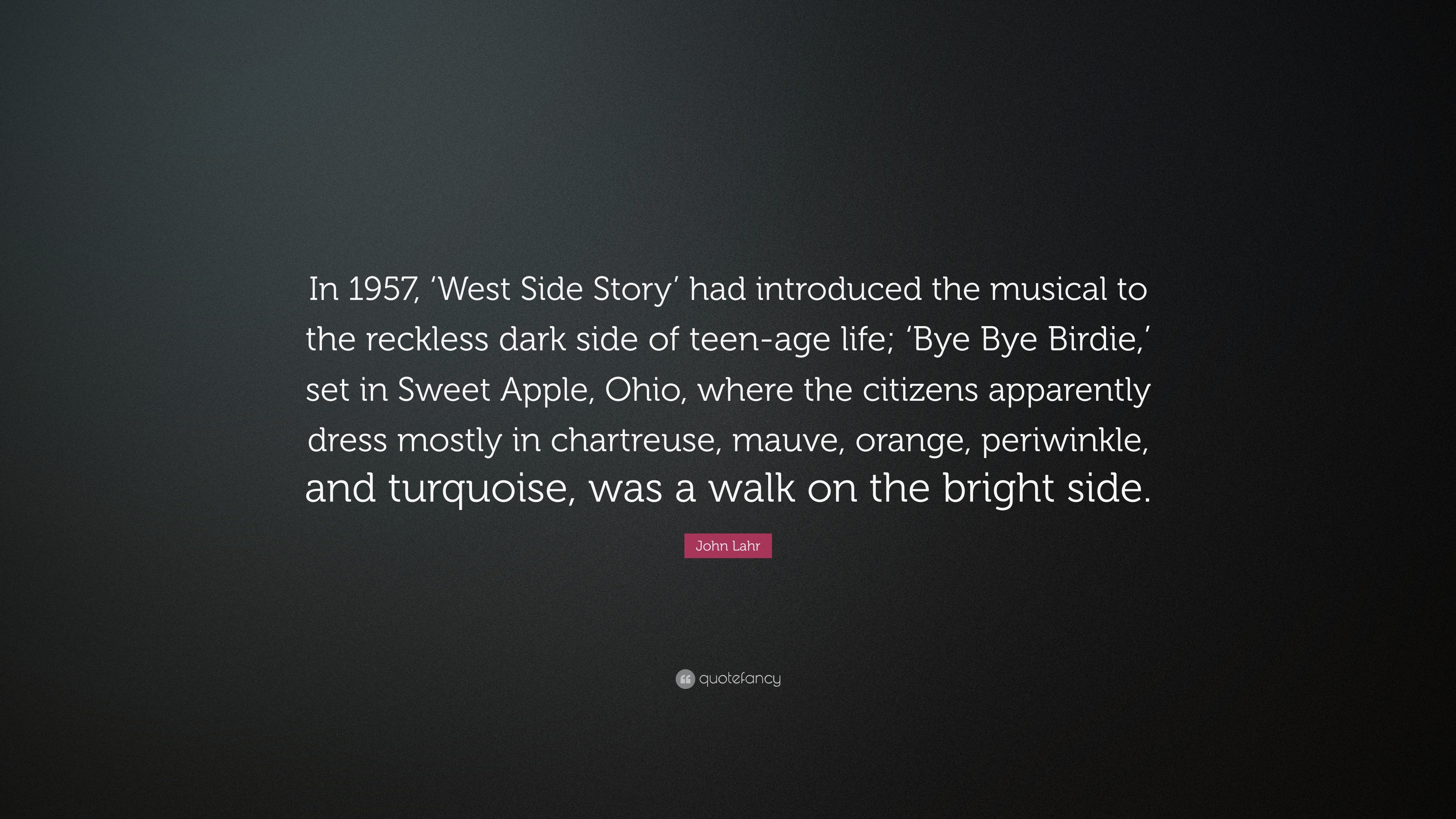 3840x2160 John Lahr Quote: “In 1957, 'West Side Story' had introduced the