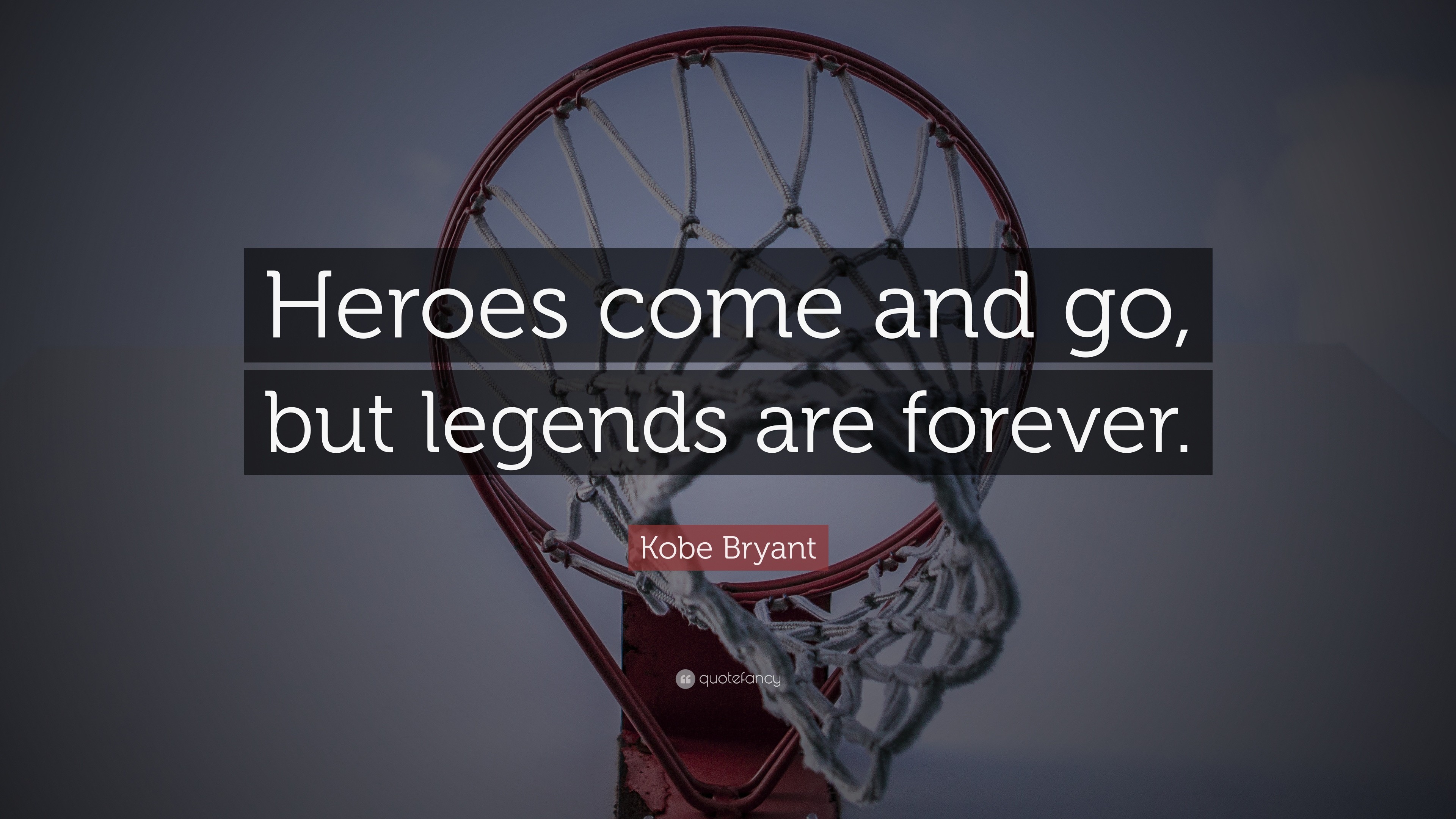3840x2160 Kobe Bryant Quote: “Heroes come and go, but legends are forever.”