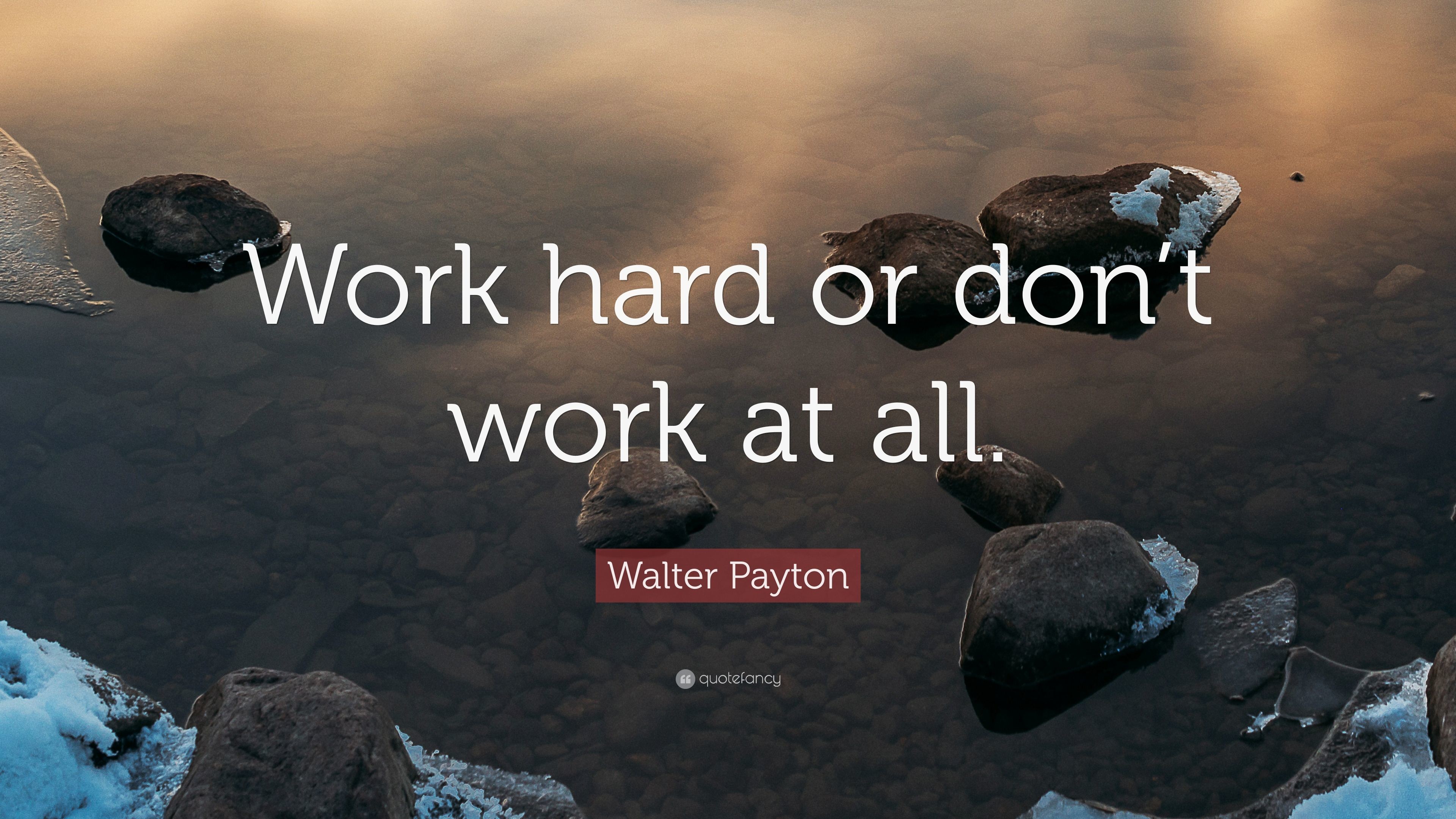 3840x2160 Walter Payton Quote: “Work hard or don't work at all.”