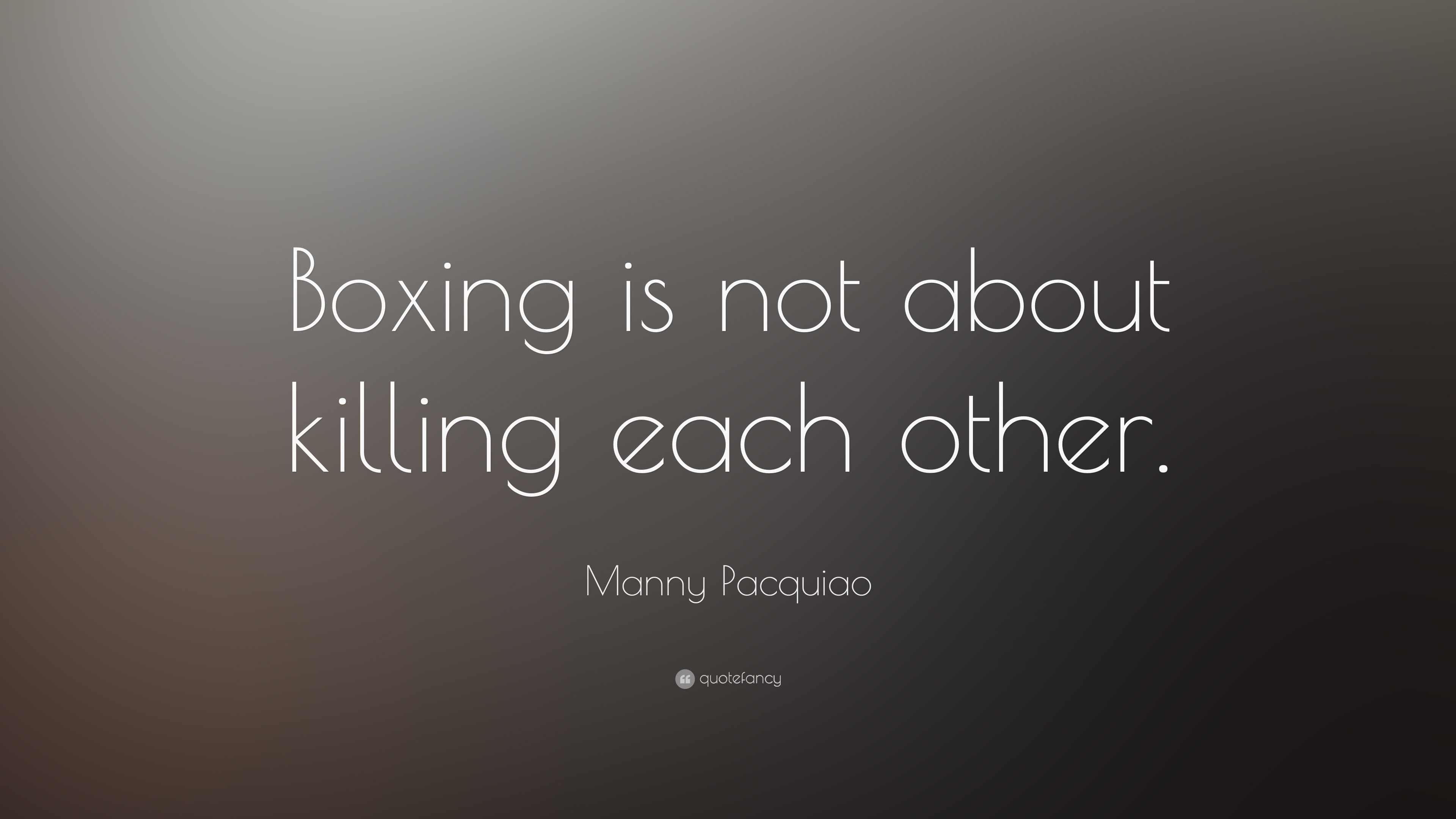 3840x2160  Manny Pacquiao Quote: “Boxing is not about killing each other.”