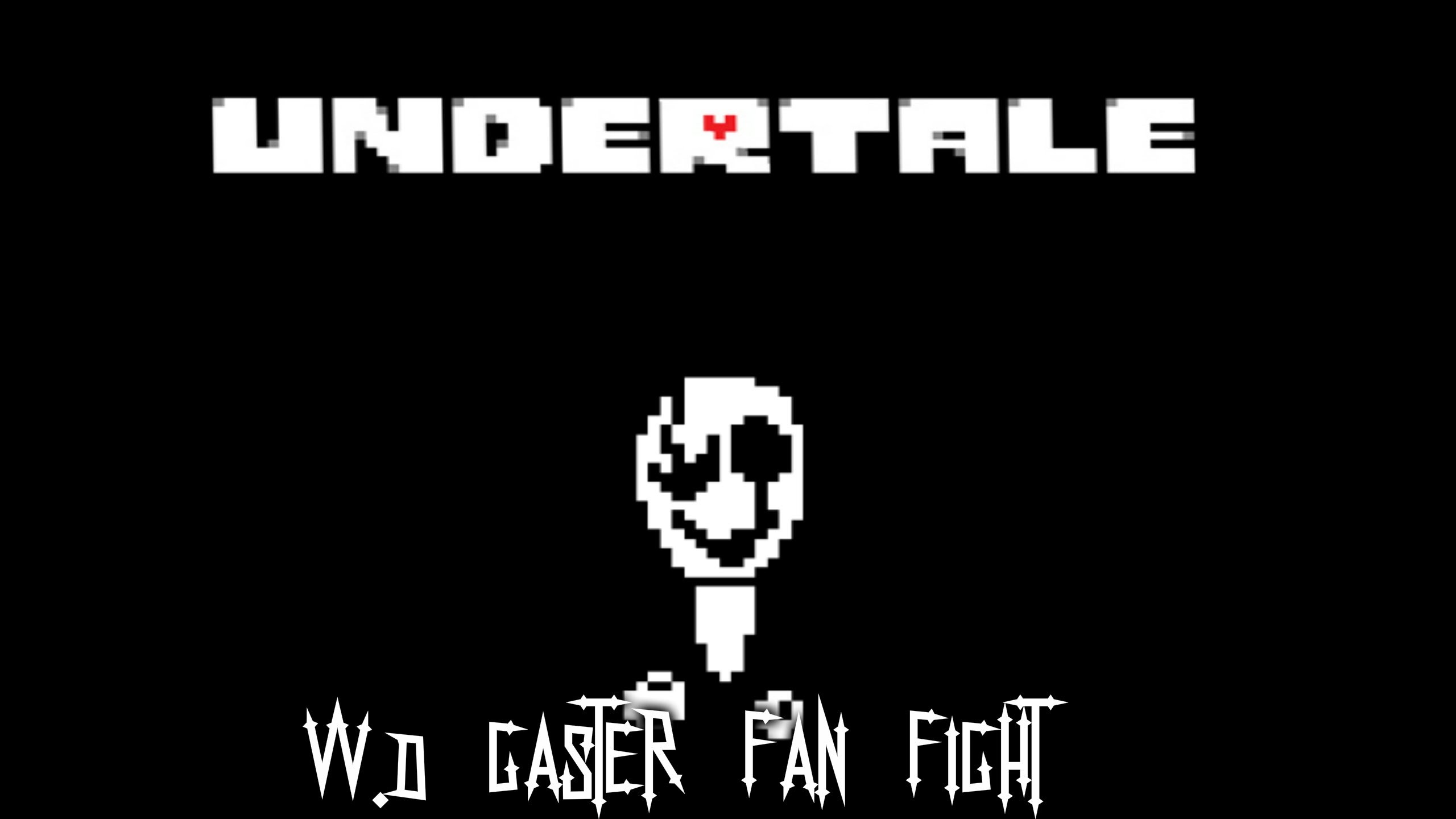 2560x1440 Impossible W.D Gaster Battle (Fanmade) SPOILERS!